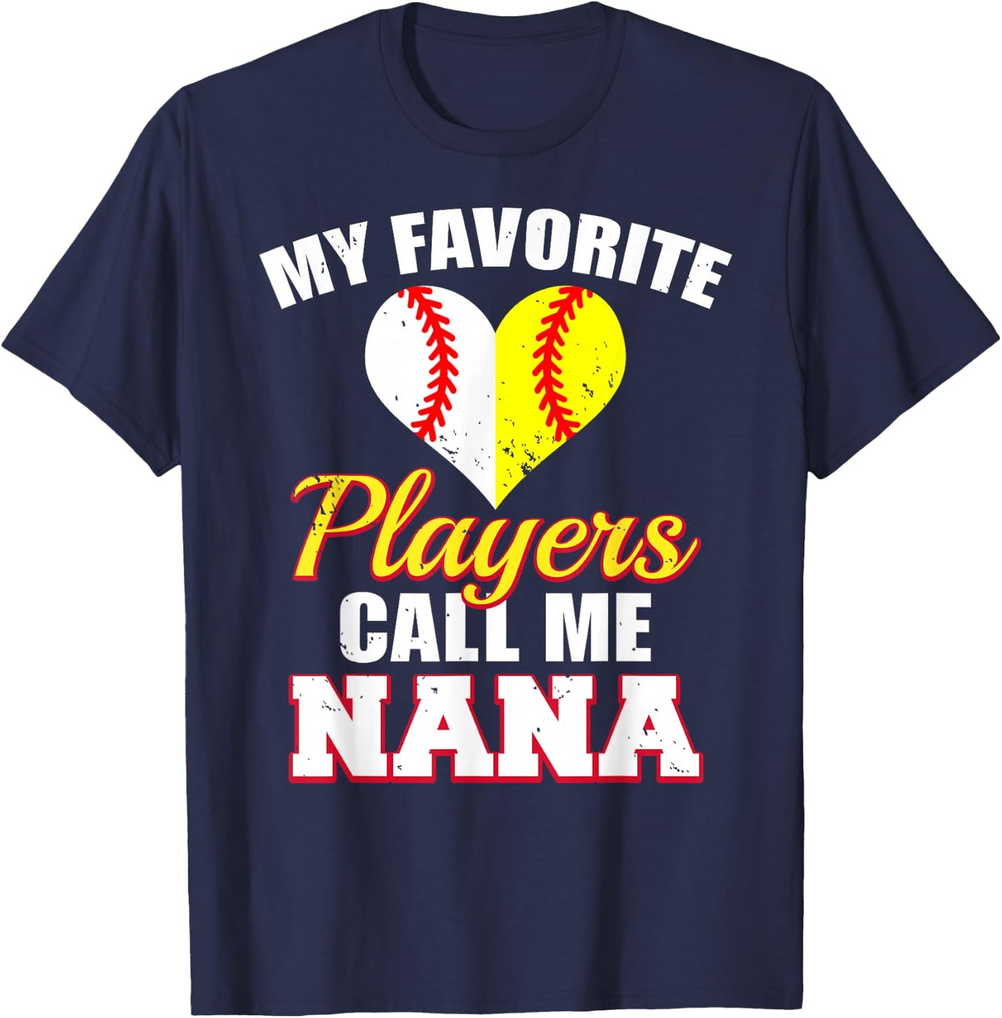 My Favorite Baseball Softball Players Call Me Nana T-Shirt - T-Shirt | Navy