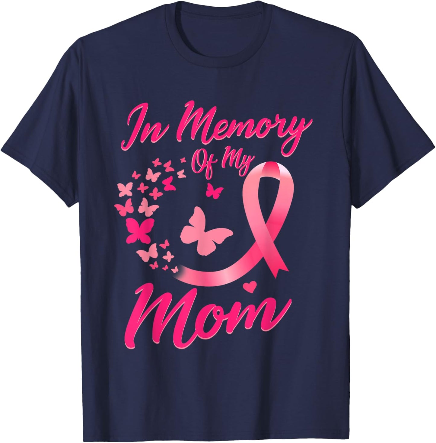 In Memory of My Mom Butterfly Breast Cancer Awareness T-Shirt - T-Shirt | Navy
