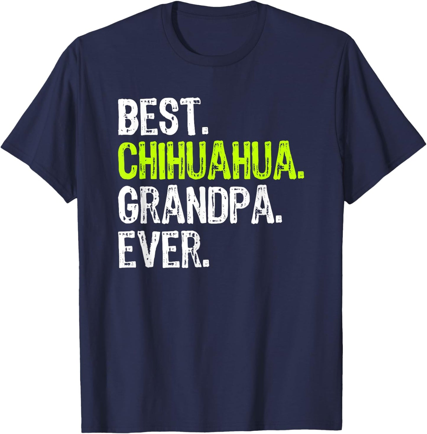 Best Chihuahua Grandpa Ever Dog Lover T-Shirt - T-Shirt | Navy