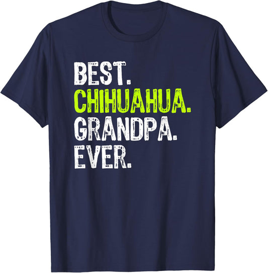 Best Chihuahua Grandpa Ever Dog Lover T-Shirt - T-Shirt | Navy