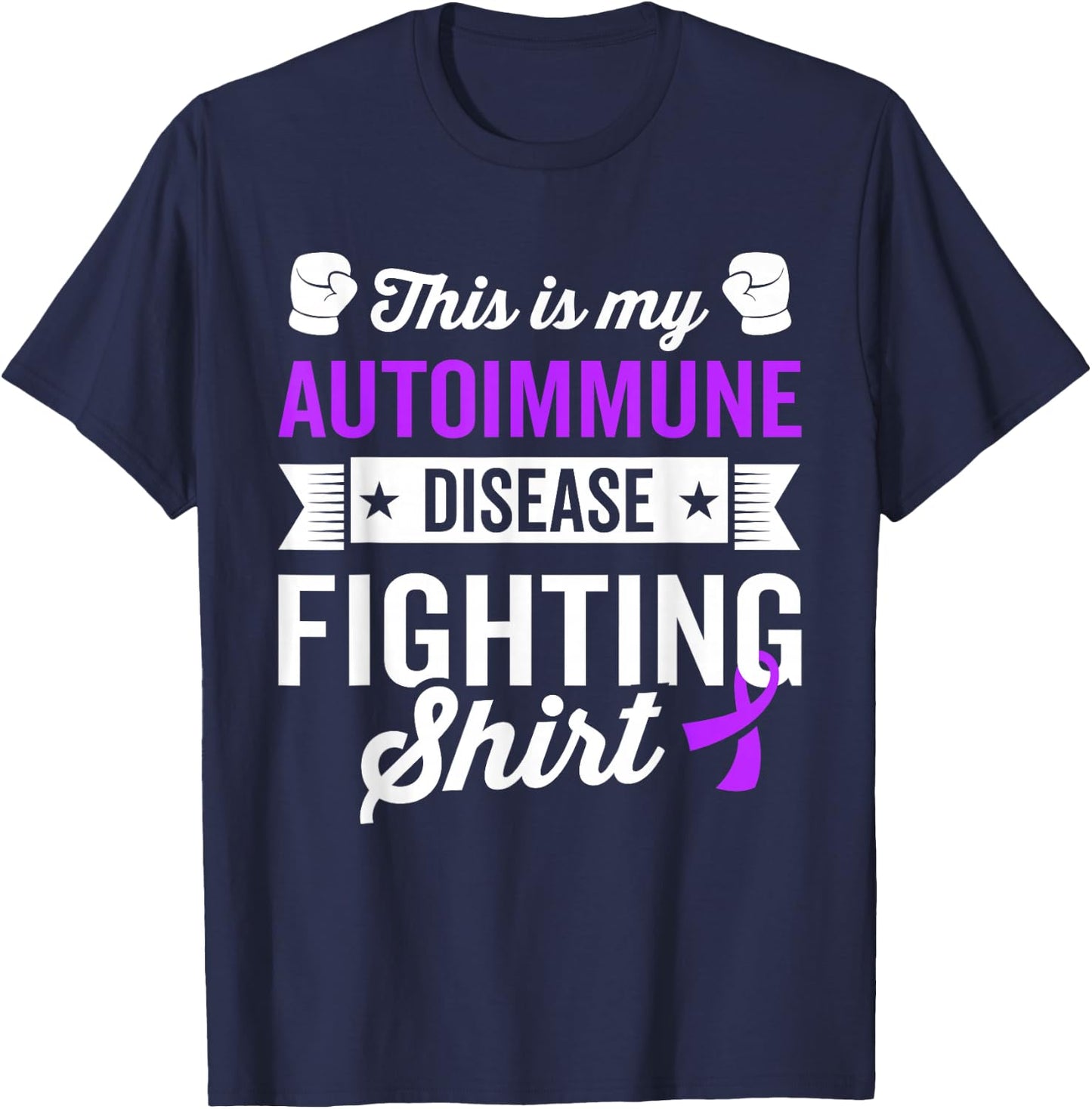 Autoimmune Disease Warrior Survivor Awareness Recovery Gitf T-Shirt - T-Shirt | Navy
