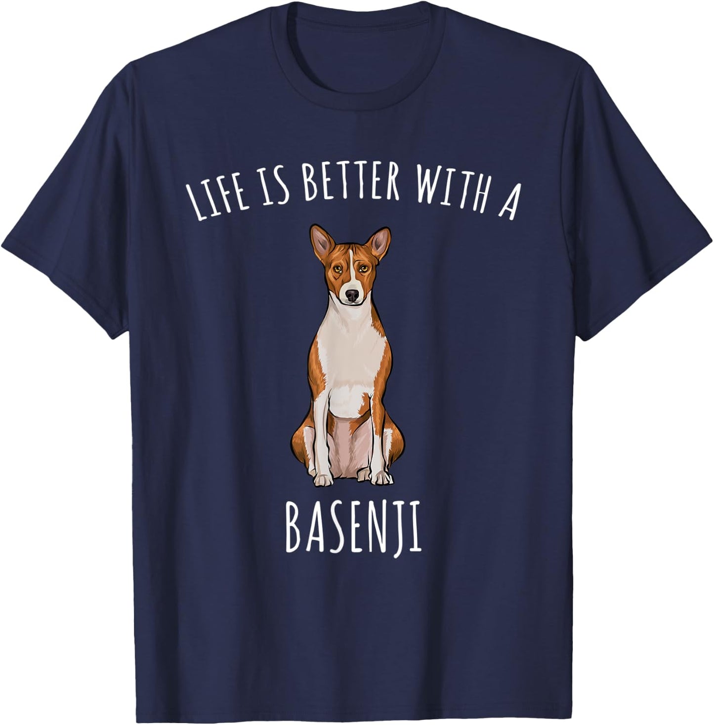 Life Is Better With A Basenji Dog Lover Women T-Shirt - T-Shirt | Navy