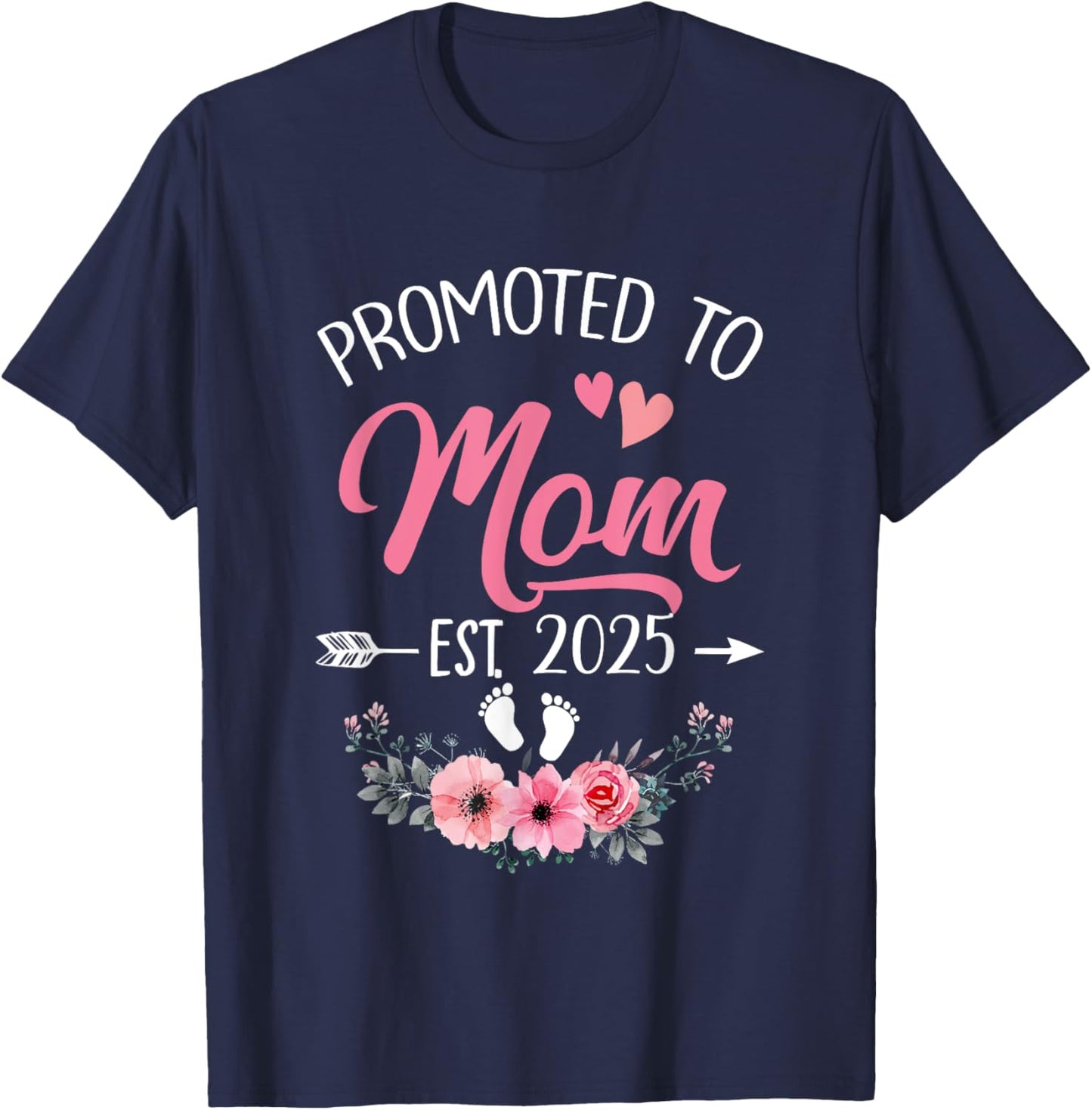 Promoted To Mom Est 2025 Mothers Day First Time T-Shirt - T-Shirt | Navy