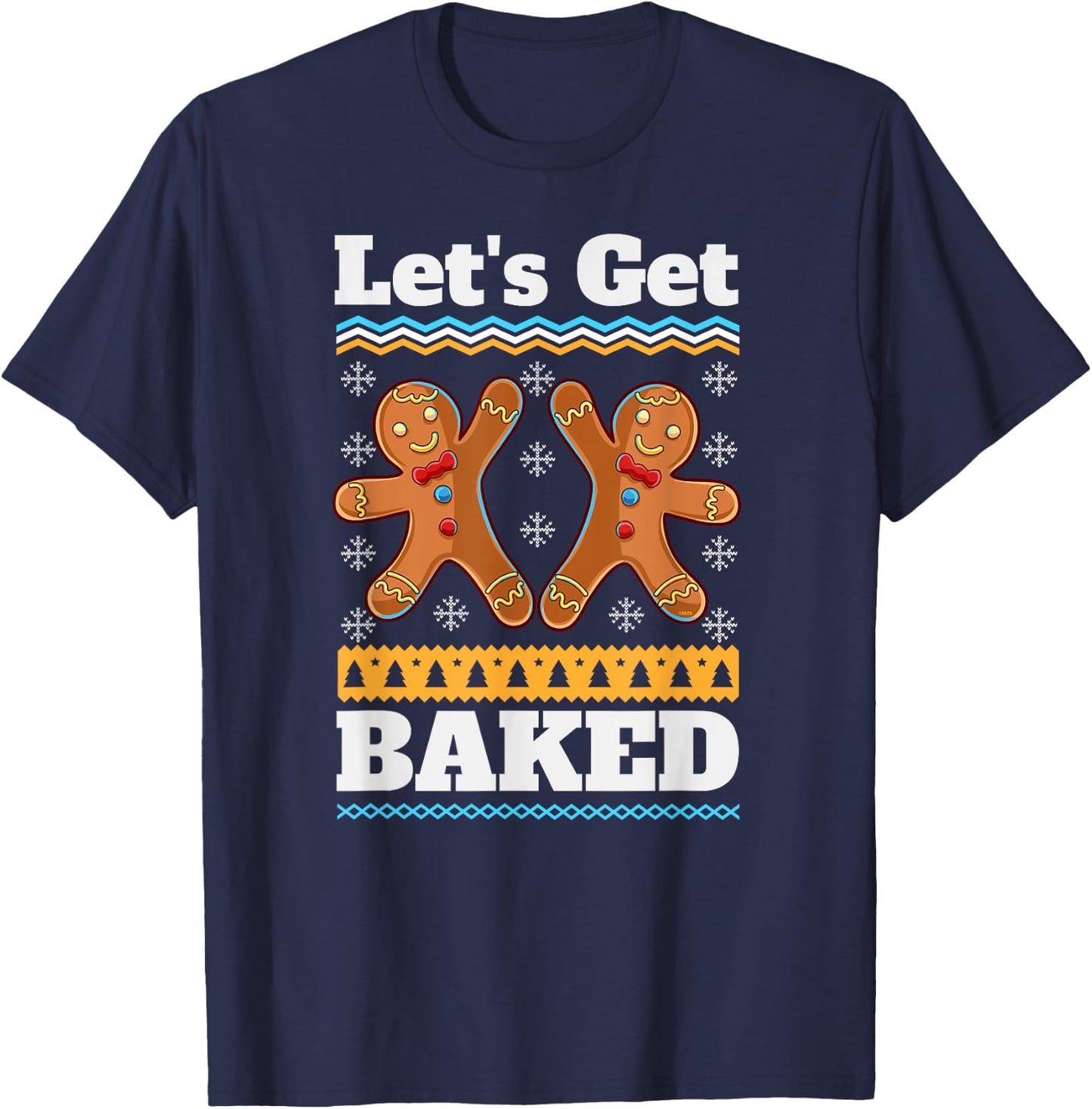 Let's Get Baked Christmas Funny Ginger Bread Cookies T-Shirt - T-Shirt | Navy