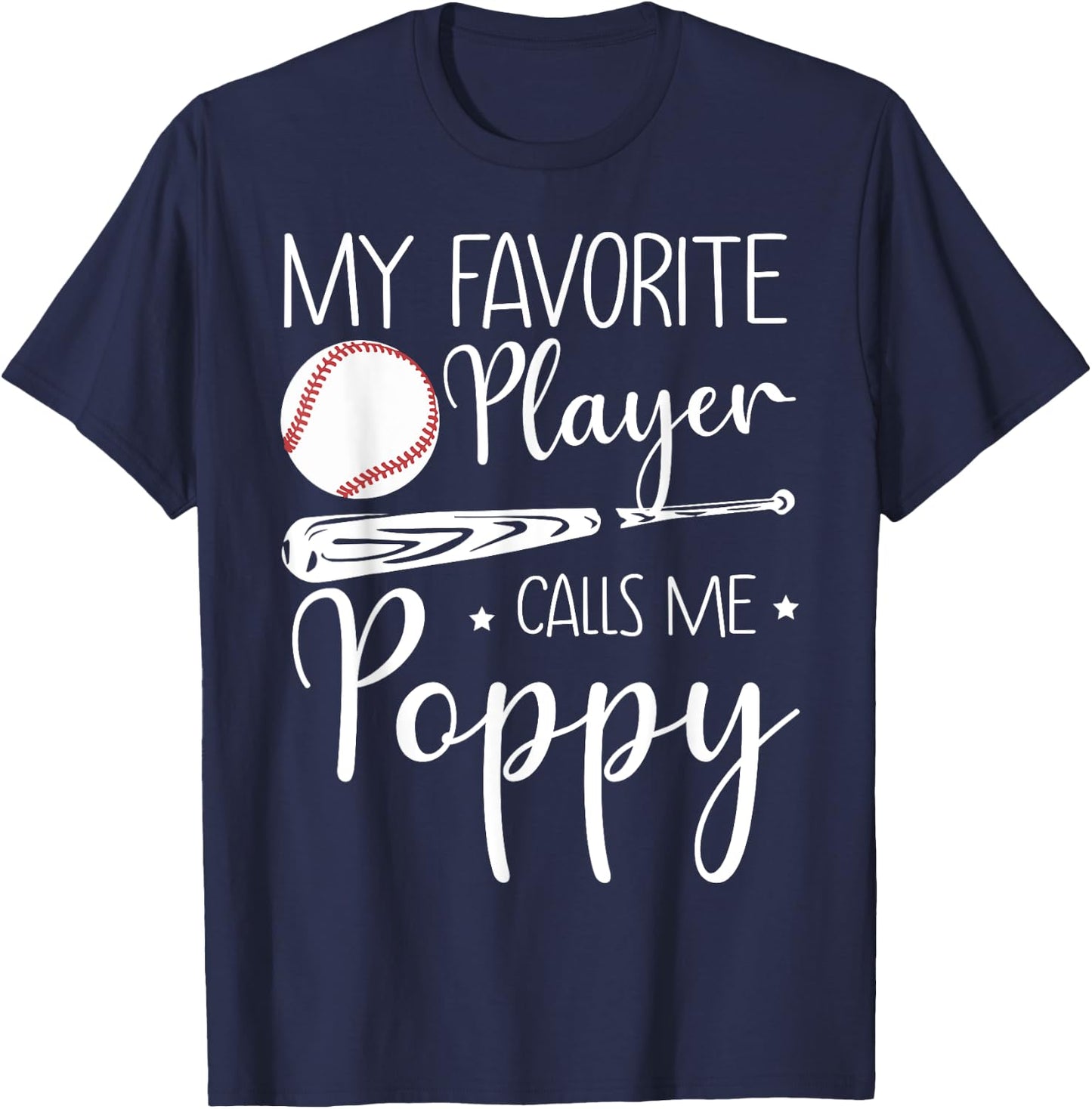 Baseball My Favorite Player Calls Me Poppy Grandpa Gift T-Shirt - T-Shirt | Navy