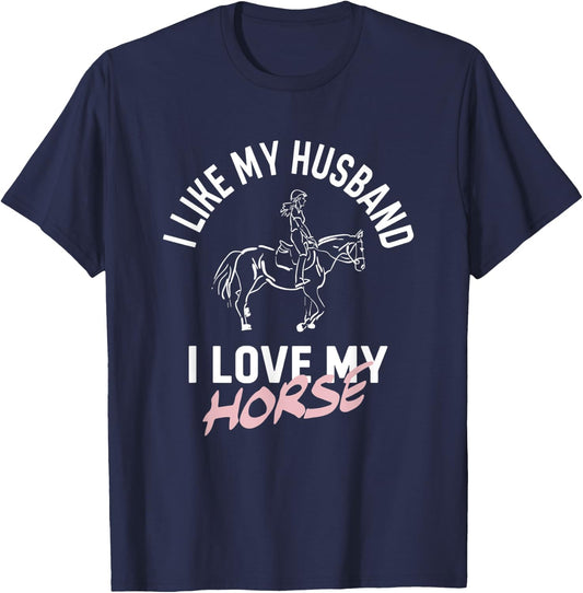 I Like My Husband I Love My Horse - Funny Horse T-Shirt - T-Shirt | Navy