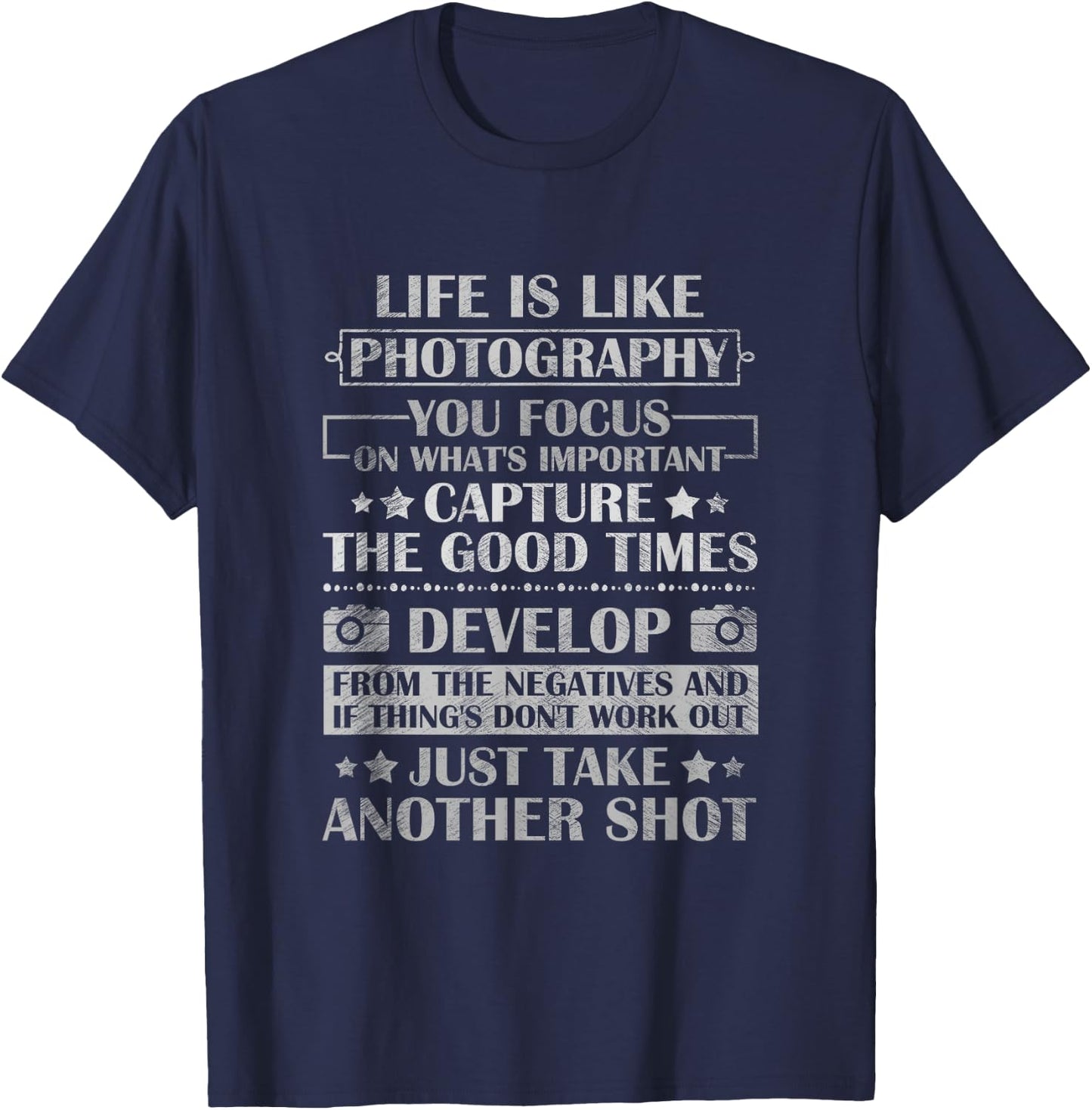 Life Is Like Photography Photographer Lover Camera Lens Gift T-Shirt - T-Shirt | Navy