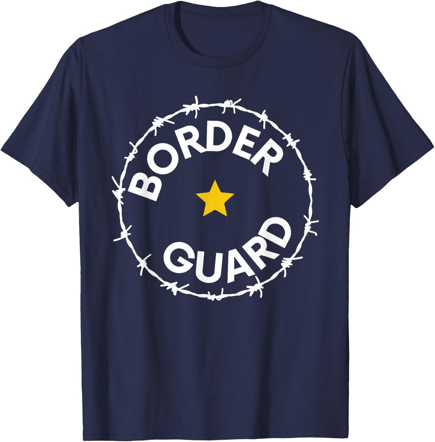 Border Control Patrol USA Conservative Republican Security T-Shirt - T-Shirt | Navy