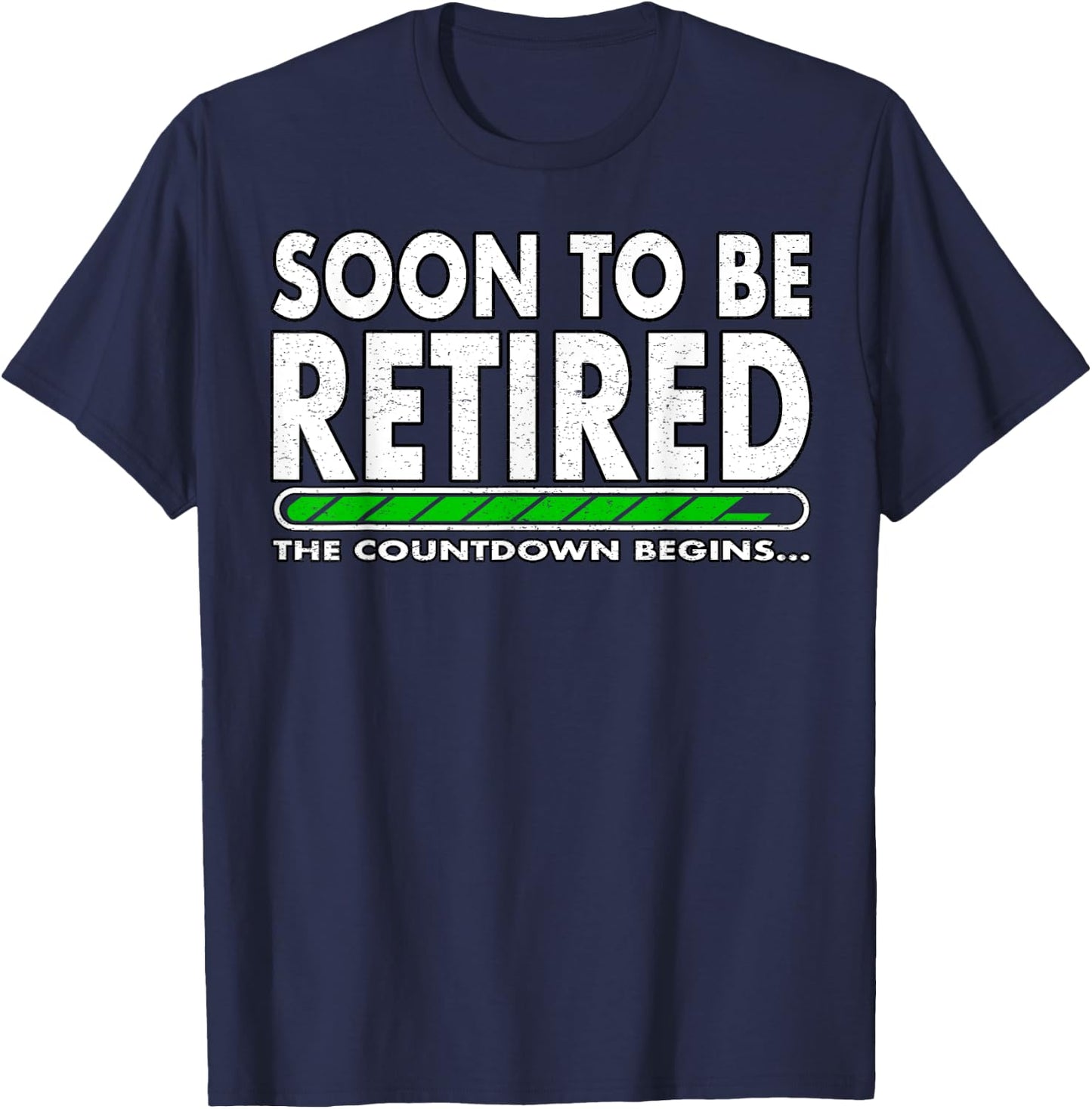 Funny Soon to Be Retired The Countdown Begins for Retirement T-Shirt - T-Shirt | Navy