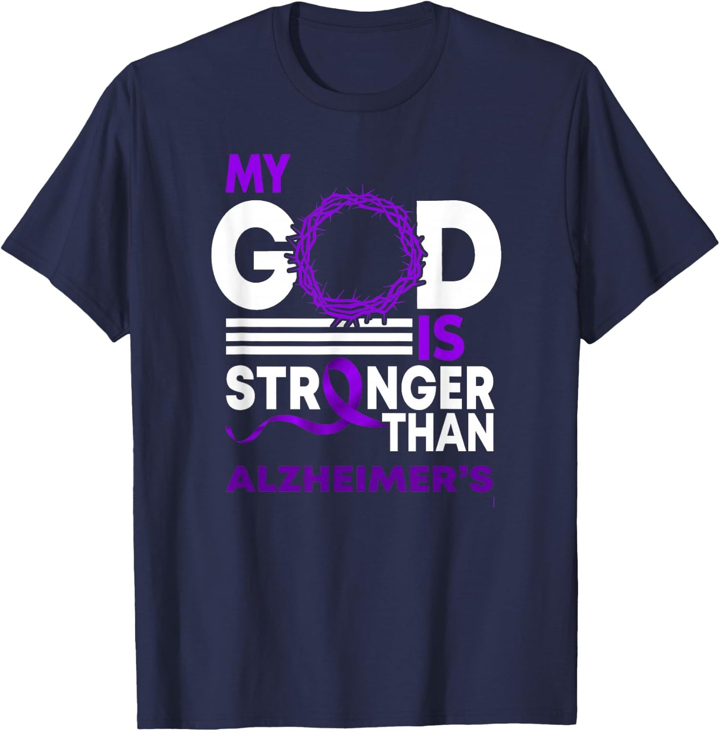 My God Is Stronger Than Alzheimer's Awareness Ribbon T-Shirt - T-Shirt | Navy