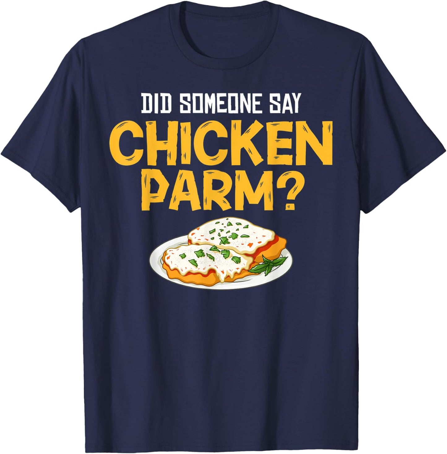 Chicken Parm Gift Parmigiana Parmesan Italian T-Shirt - T-Shirt | Navy