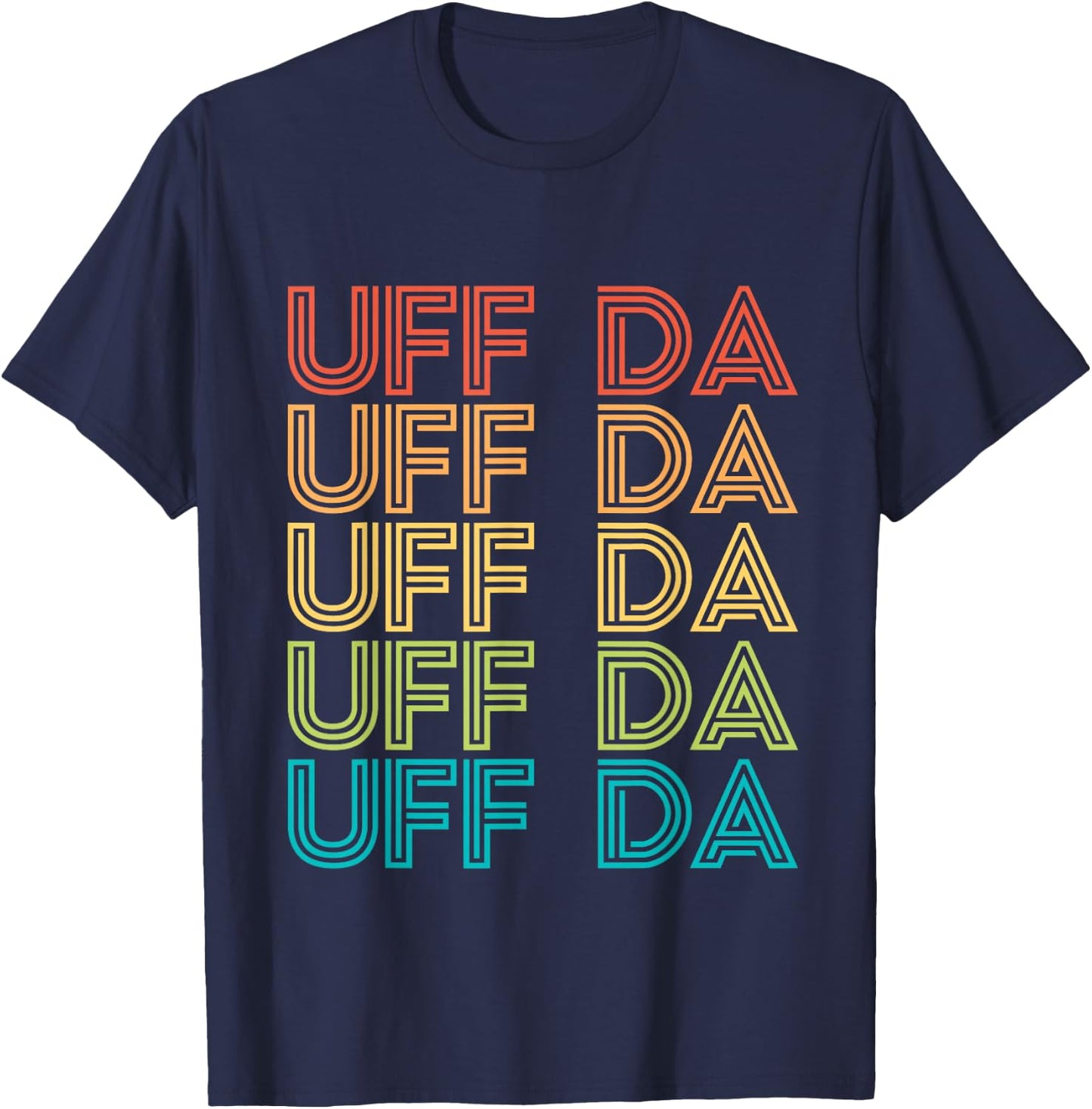 Uff Da Gift Scandinavian Minnesota Norwegian Midwestern T-Shirt - T-Shirt | Navy