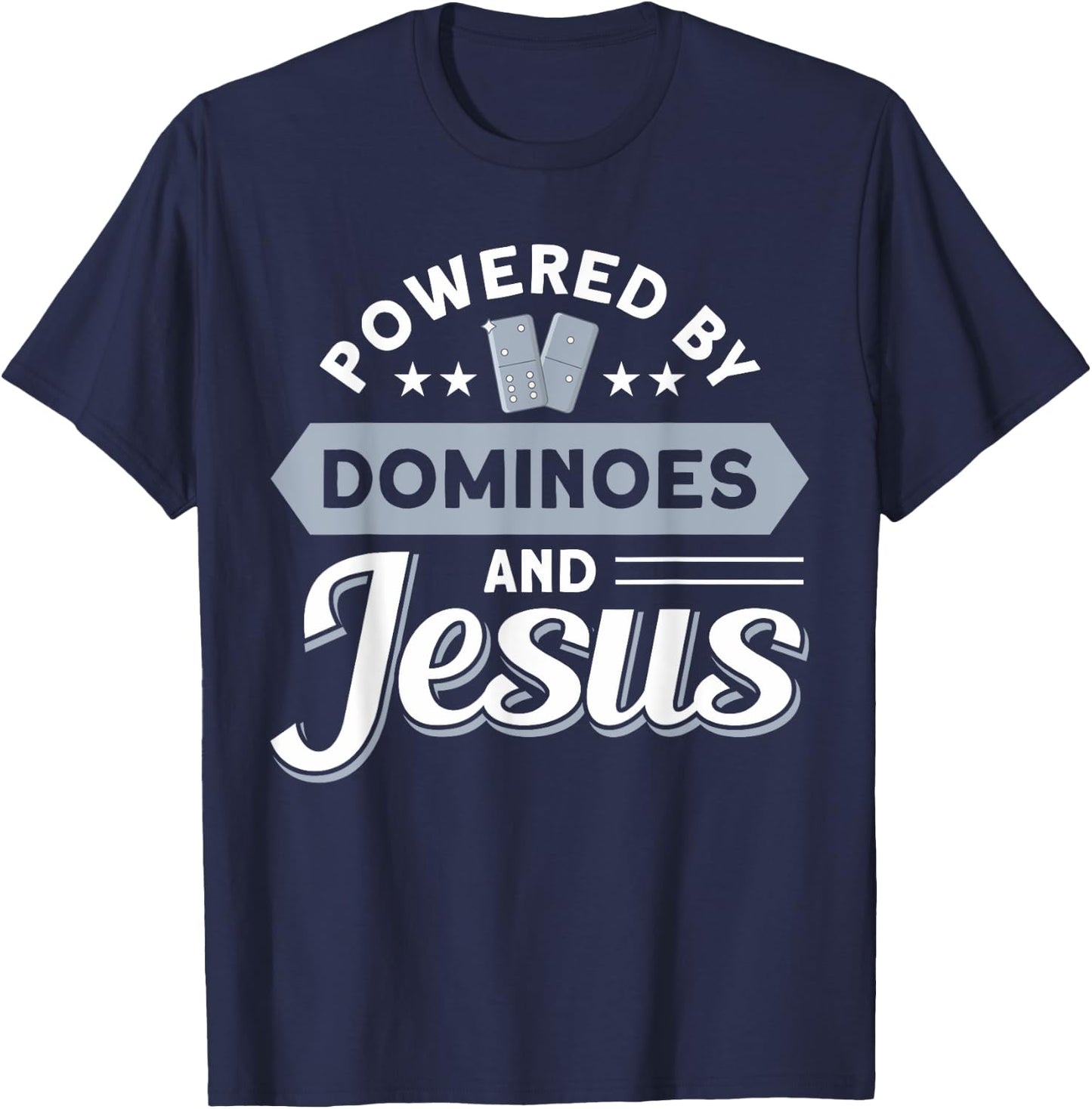 Gift For Mexican Train & Play Domino Powered By Dominoes And Jesus Classic Dominoes T-Shirt - T-Shirt | Navy