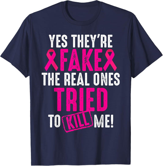 Funny Yes They're Fake | Cool Breast Cancer Awareness Gift T-Shirt - T-Shirt | Navy