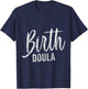 Doula Birth Women Worker Midwife Midwifery Pun Gift T-Shirt - T-Shirt | Navy