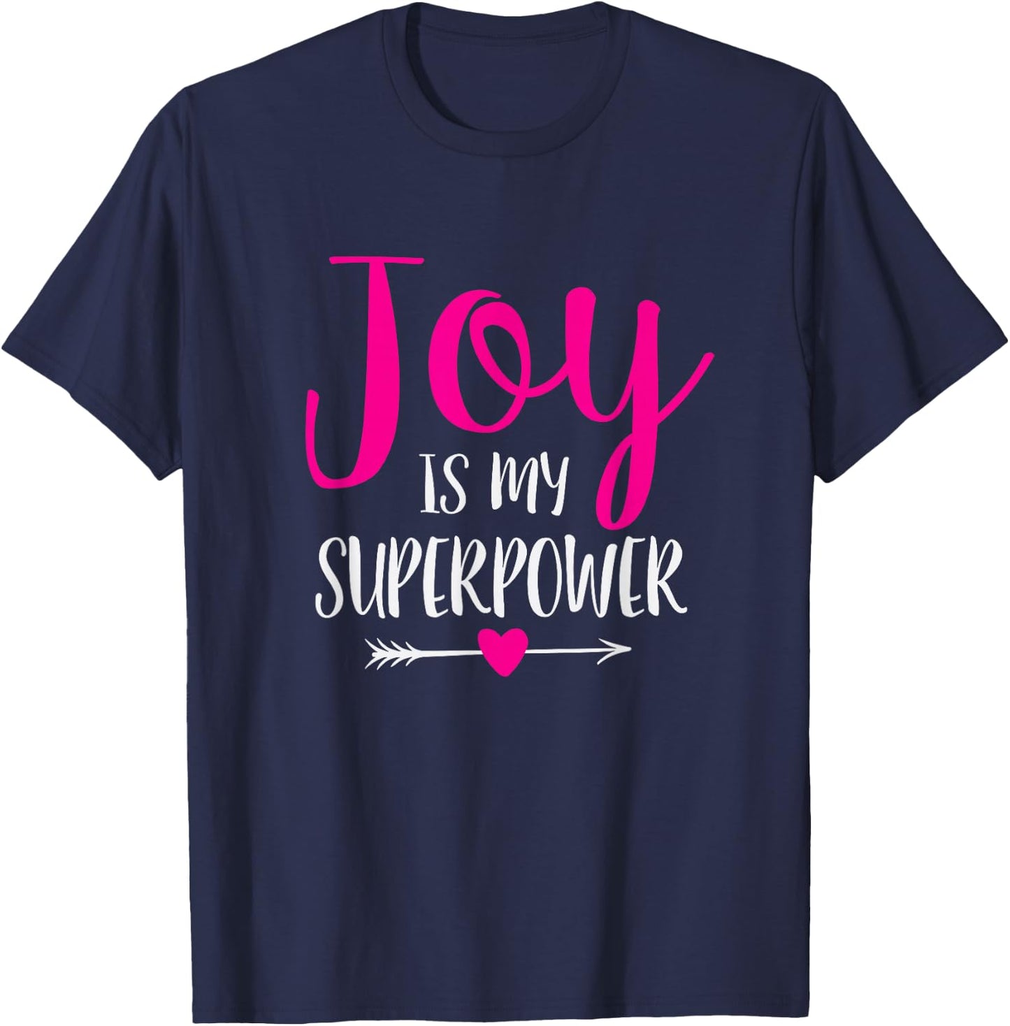 Joy is My Superpower T-Shirt - T-Shirt | Navy
