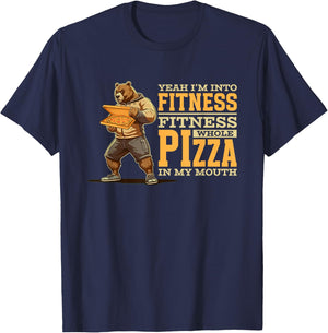 Yeah I'm Into Fitness Whole Pizza In My Mouth | Funny Bear T-Shirt - T-Shirt | Navy