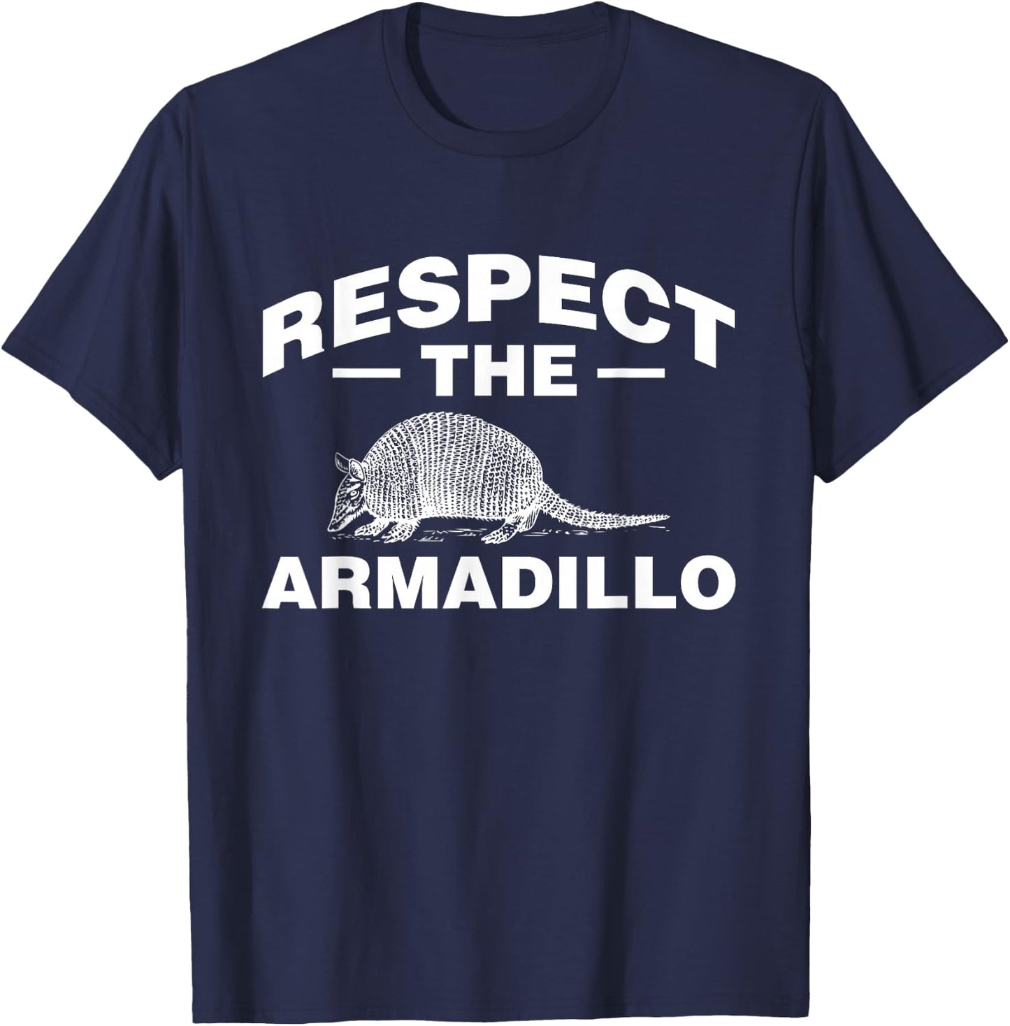 Respect The Armadillo Armadillo South America North America Animal T-Shirt - T-Shirt | Navy