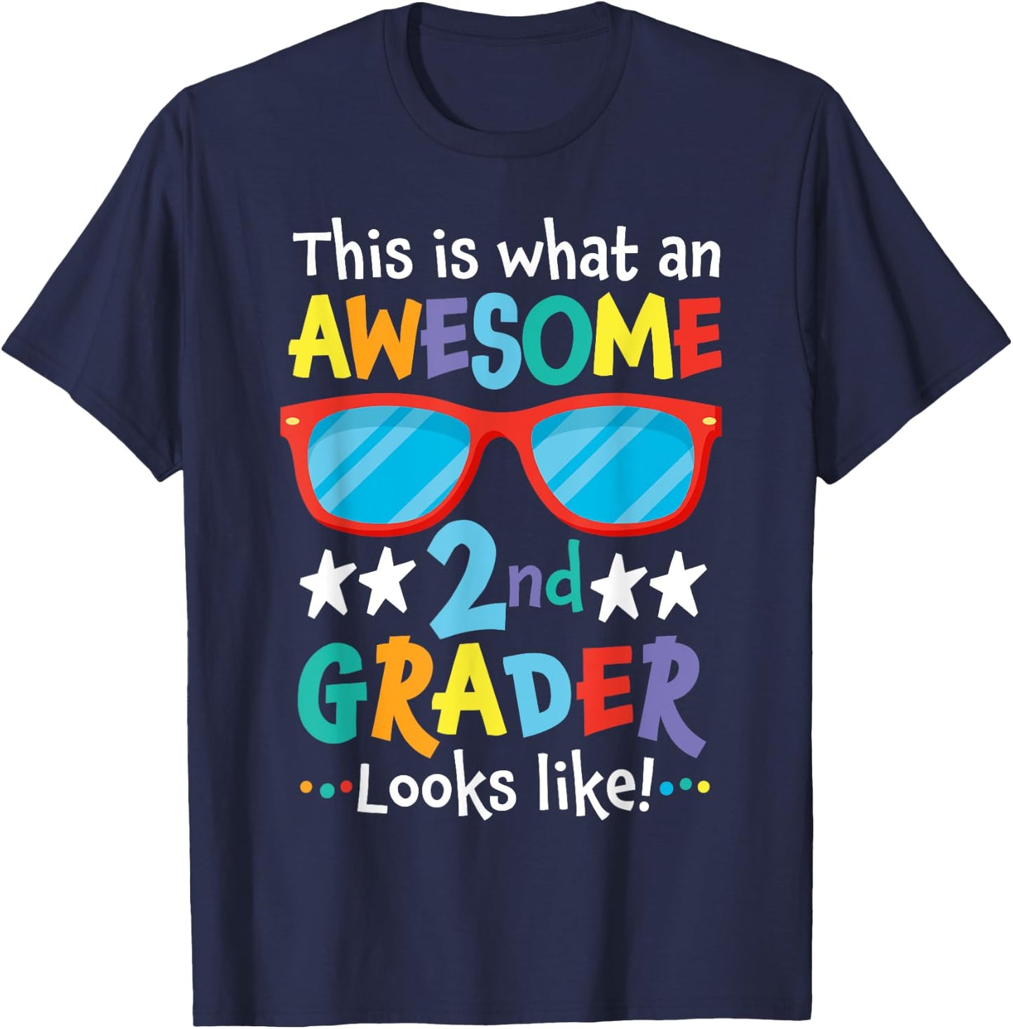 Back to School 2nd Grade Awesome Second Grader Looks Like T-Shirt - T-Shirt | Navy