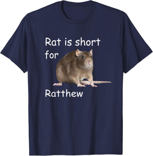 Rat is Short For Ratthew, Funny Meme T-Shirt - T-Shirt | Navy
