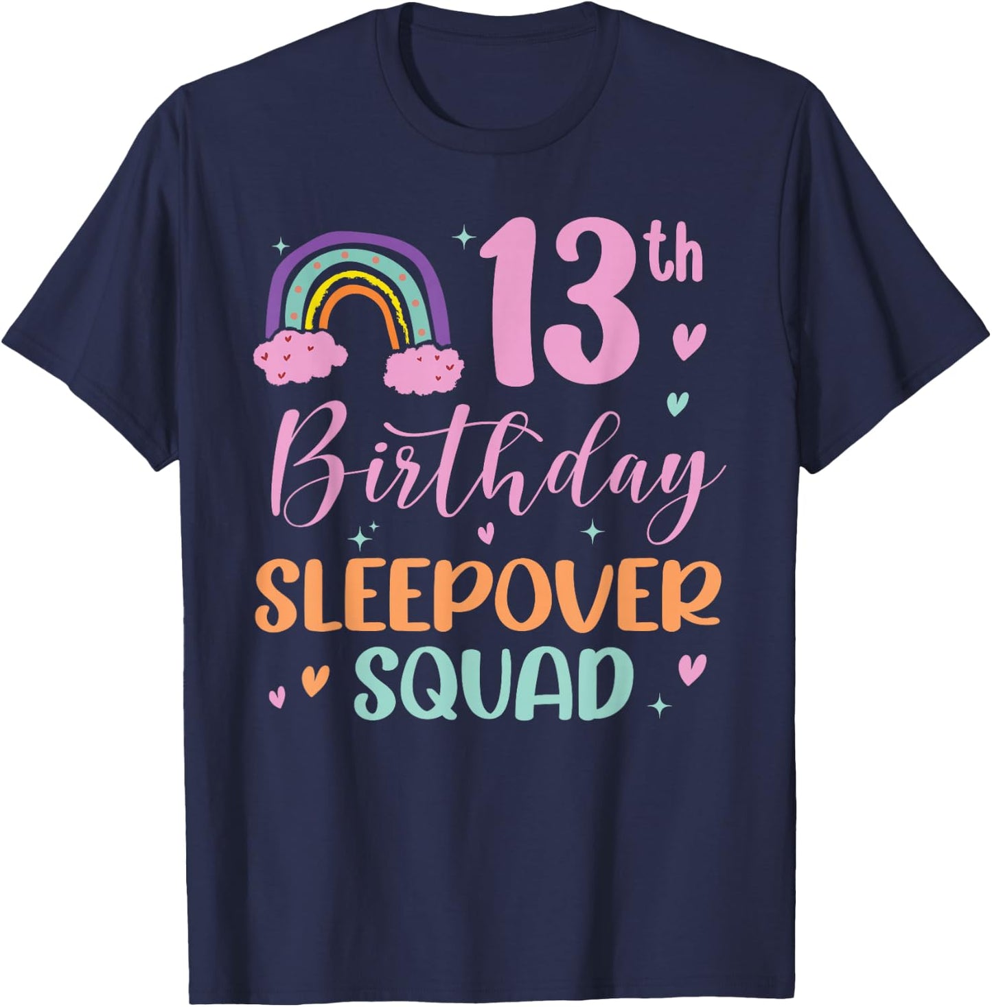 13th Birthday Rainbow Sleepover Squad Pajamas Slumber Girls T-Shirt - T-Shirt | Navy