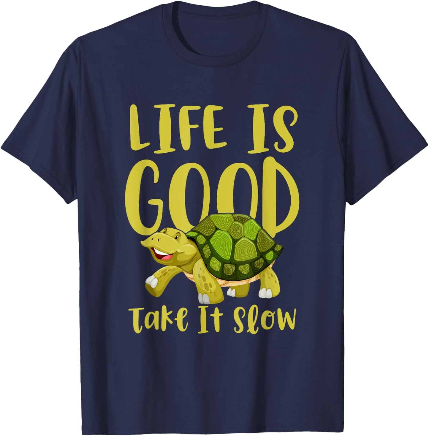 Life Is Good, Take It Slow Slogan Turtle In Comic Style T-Shirt - T-Shirt | Navy