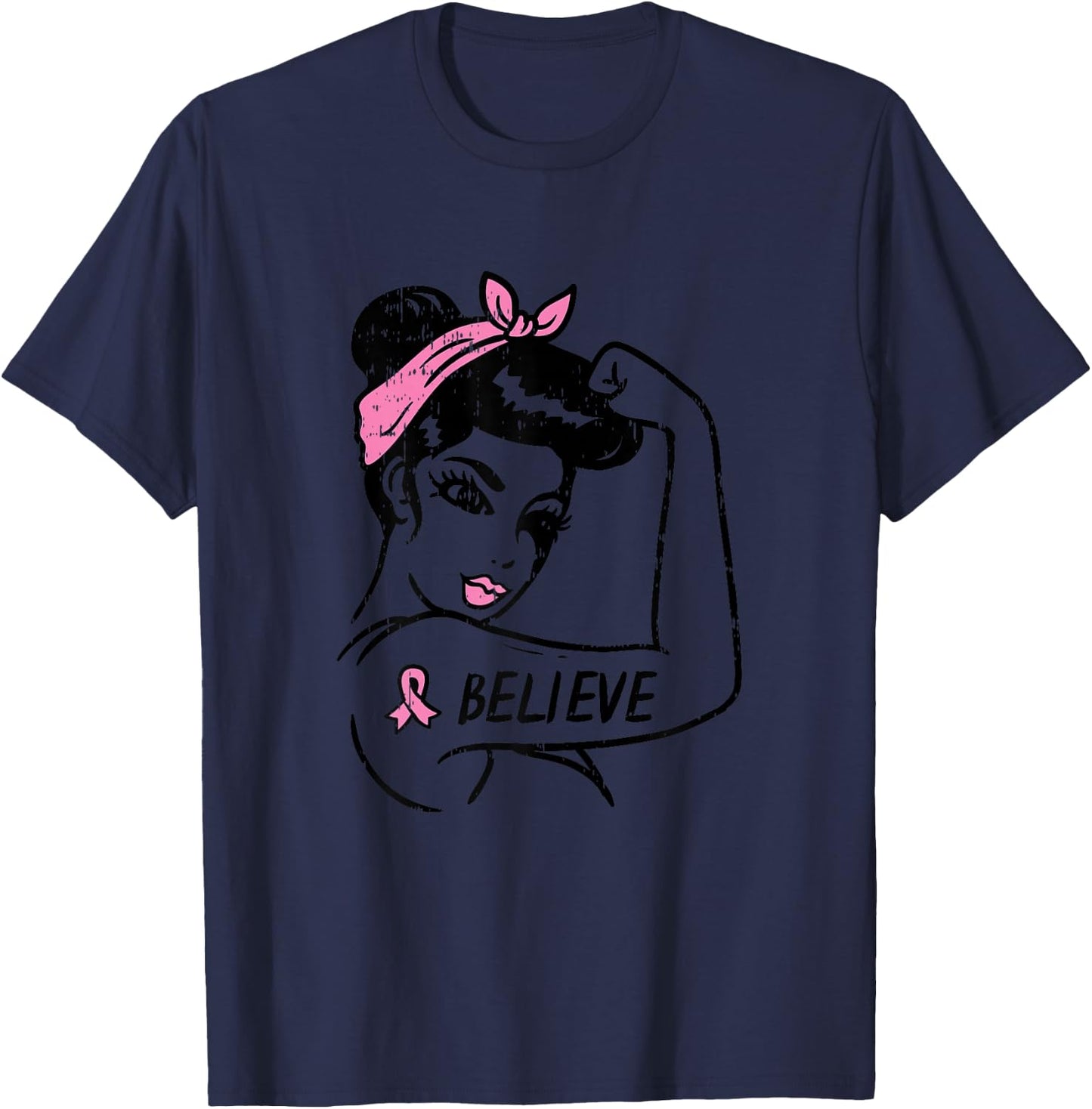 Rosie Riveter Believe Pink Ribbon Breast Cancer Awareness T-Shirt - T-Shirt | Navy