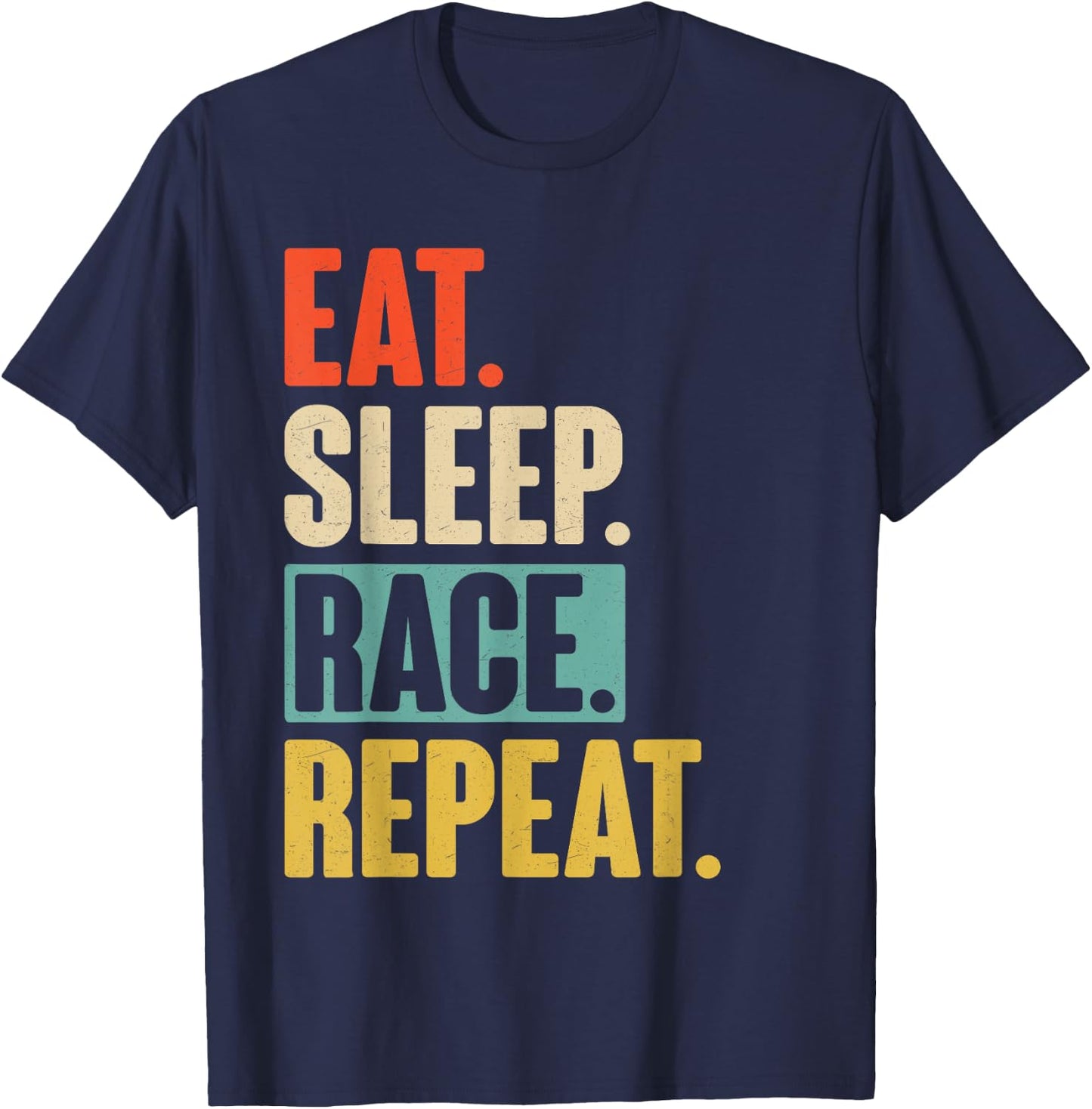 Eat Sleep Race Repeat - Retro Vintage Racing Car Dirt Funny T-Shirt - T-Shirt | Navy