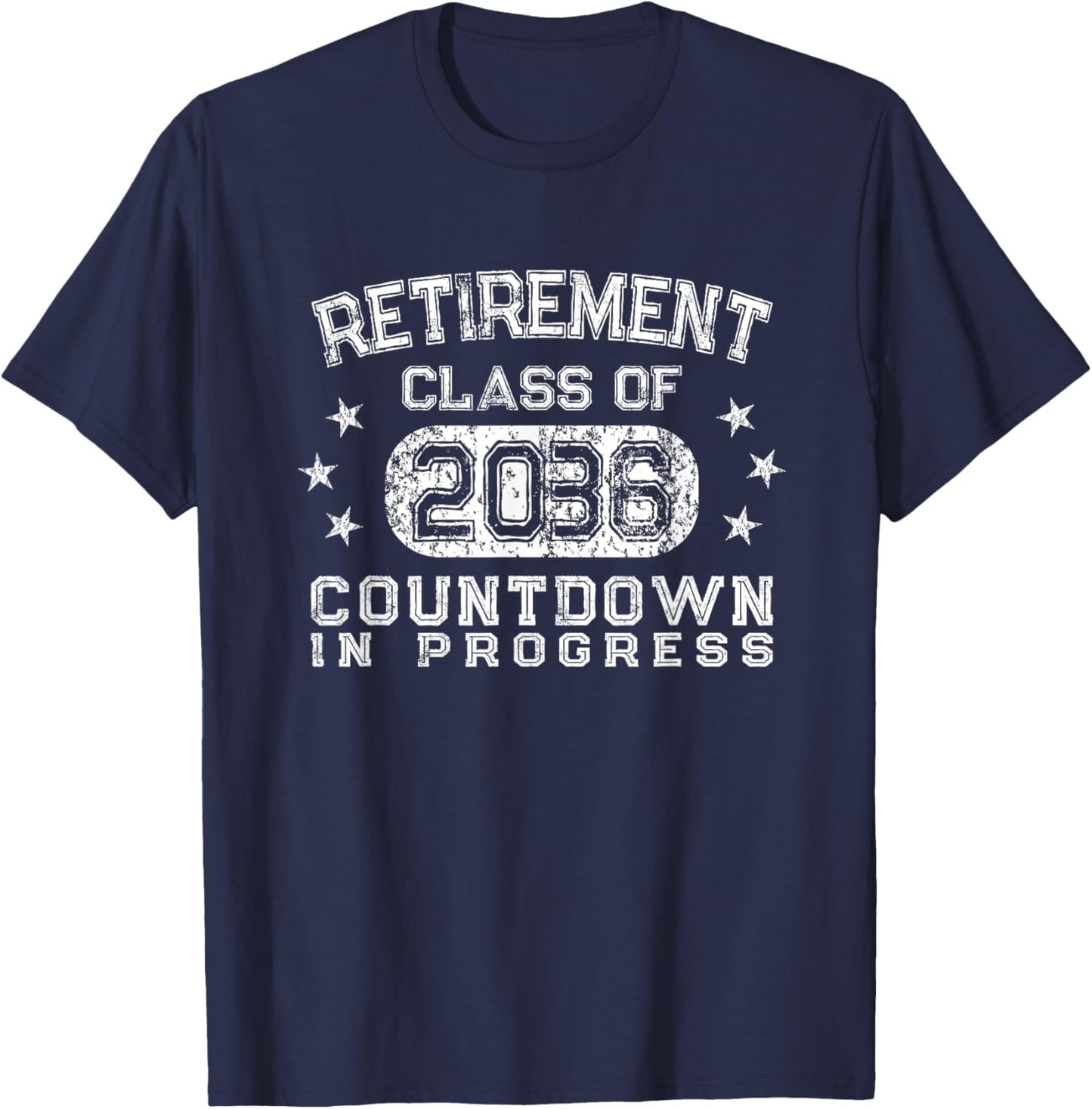 Retirement Class of 2036 Retirement Countdown T-Shirt - T-Shirt | Navy