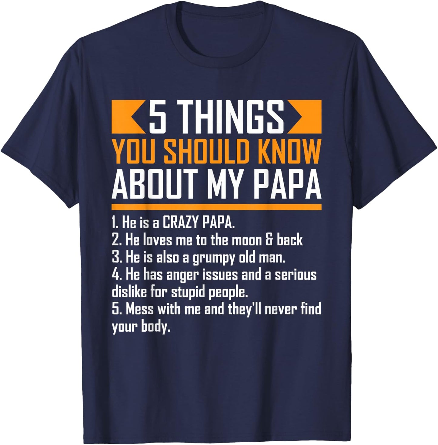 5 Things You Should Know About My Papa Father's Day Funny T-Shirt - T-Shirt | Navy