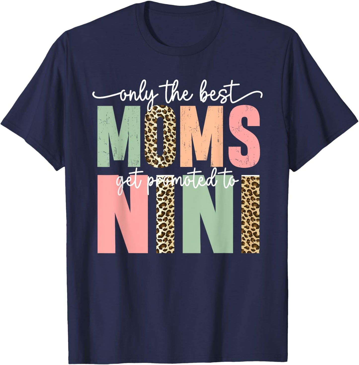 Great Moms Get Promoted to Nini Birthday Gift Grandma T-Shirt - T-Shirt | Navy