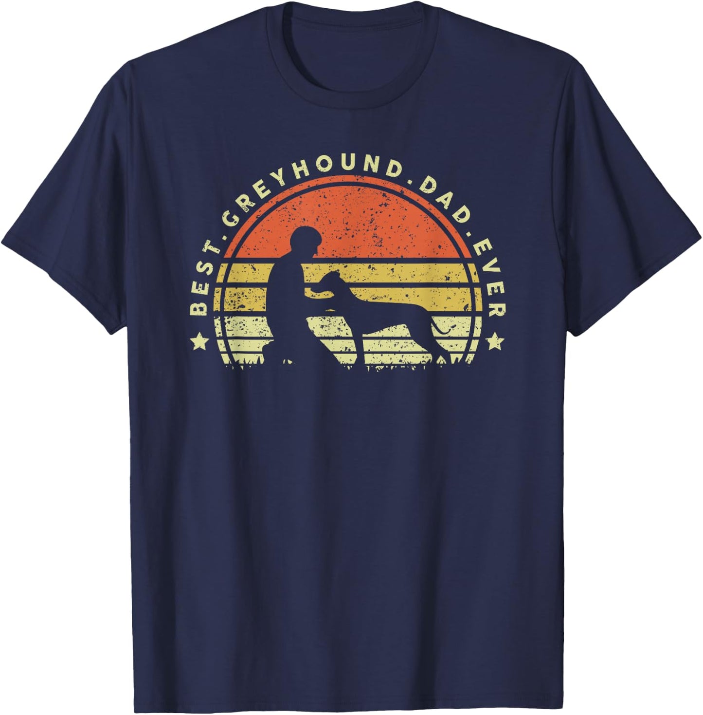 Best Greyhound Dad Ever T Shirt Funny Love Fathers Day T-Shirt - T-Shirt | Navy