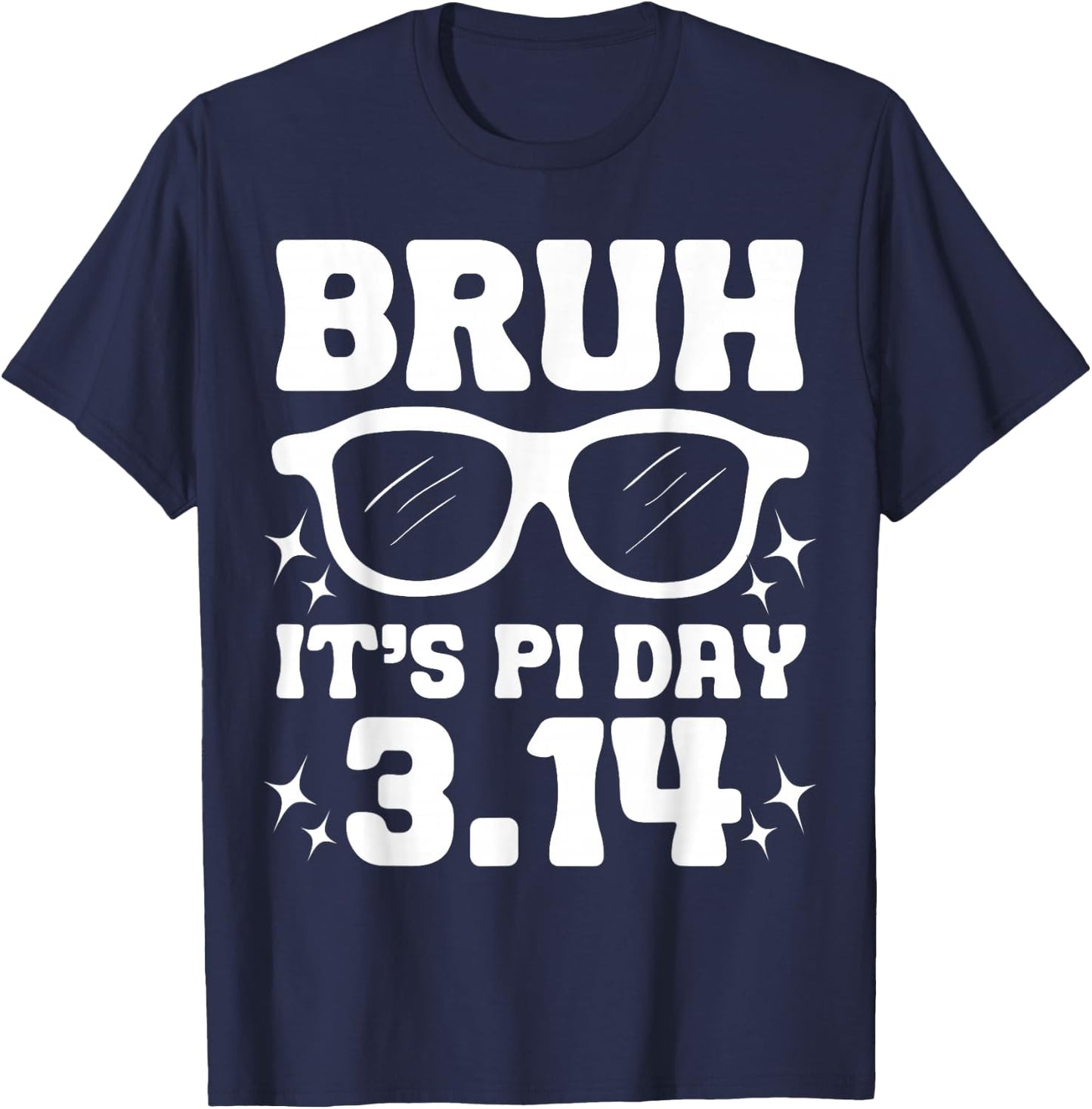 Funny Pi Day 3.14 Kids Bruh It's Pi Day Pi Math Teacher Boy T-Shirt - T-Shirt | Navy