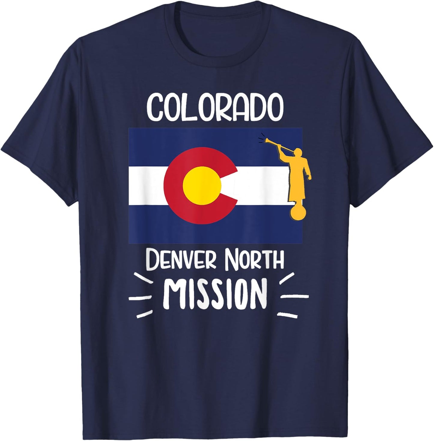 Colorado Denver North Mormon LDS Mission Missionary Gift T-Shirt - T-Shirt | Navy