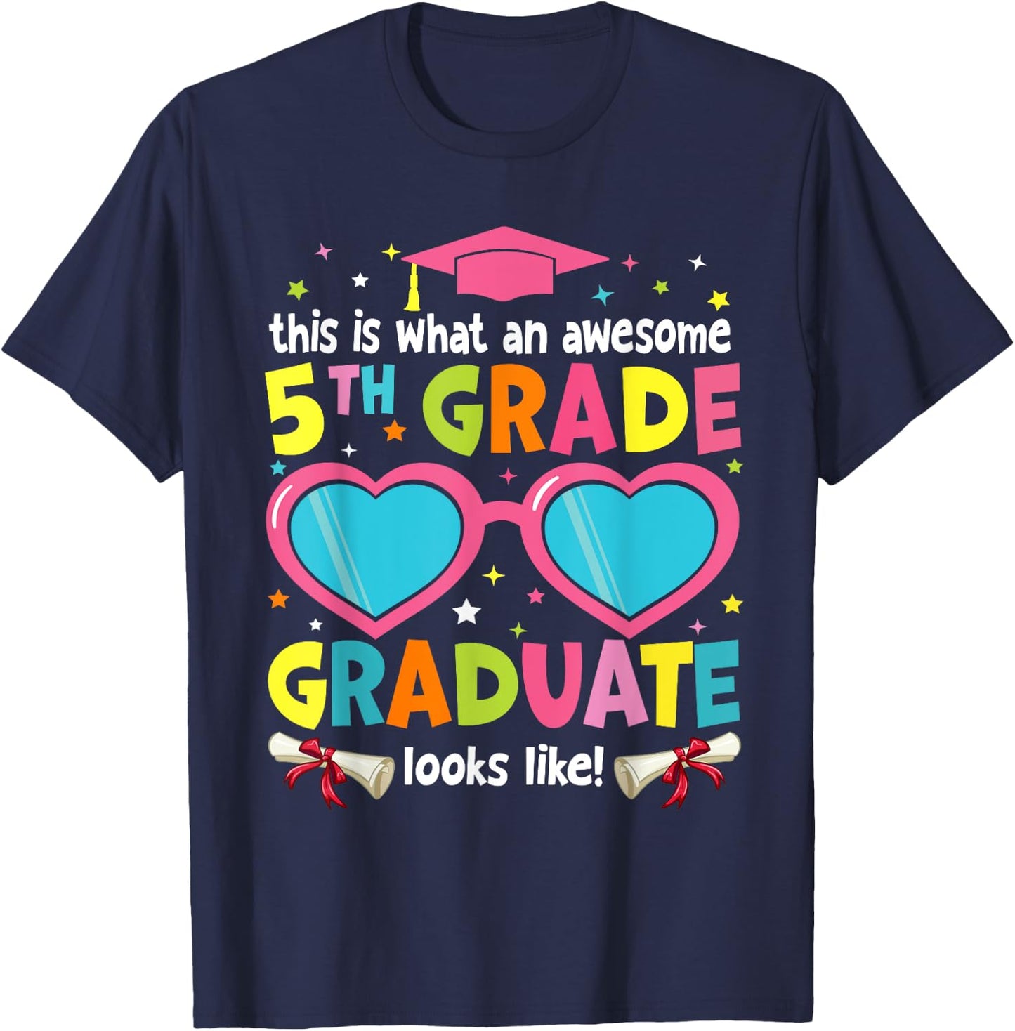 Awesome 5th Grade Graduate Looks Like 5th Grade Graduation T-Shirt - T-Shirt | Navy