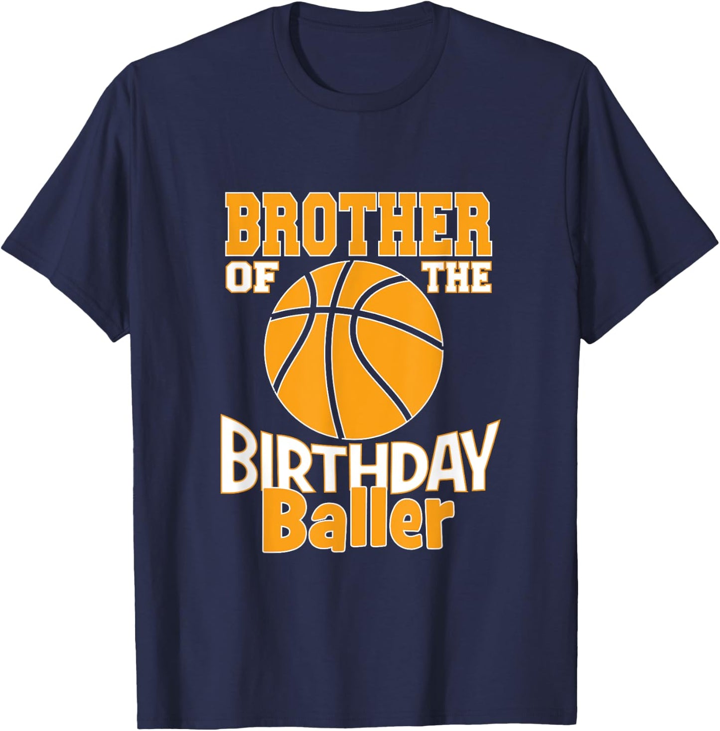 Brother Of The Birthday Baller Basketball Themed Party T-Shirt - T-Shirt | Navy
