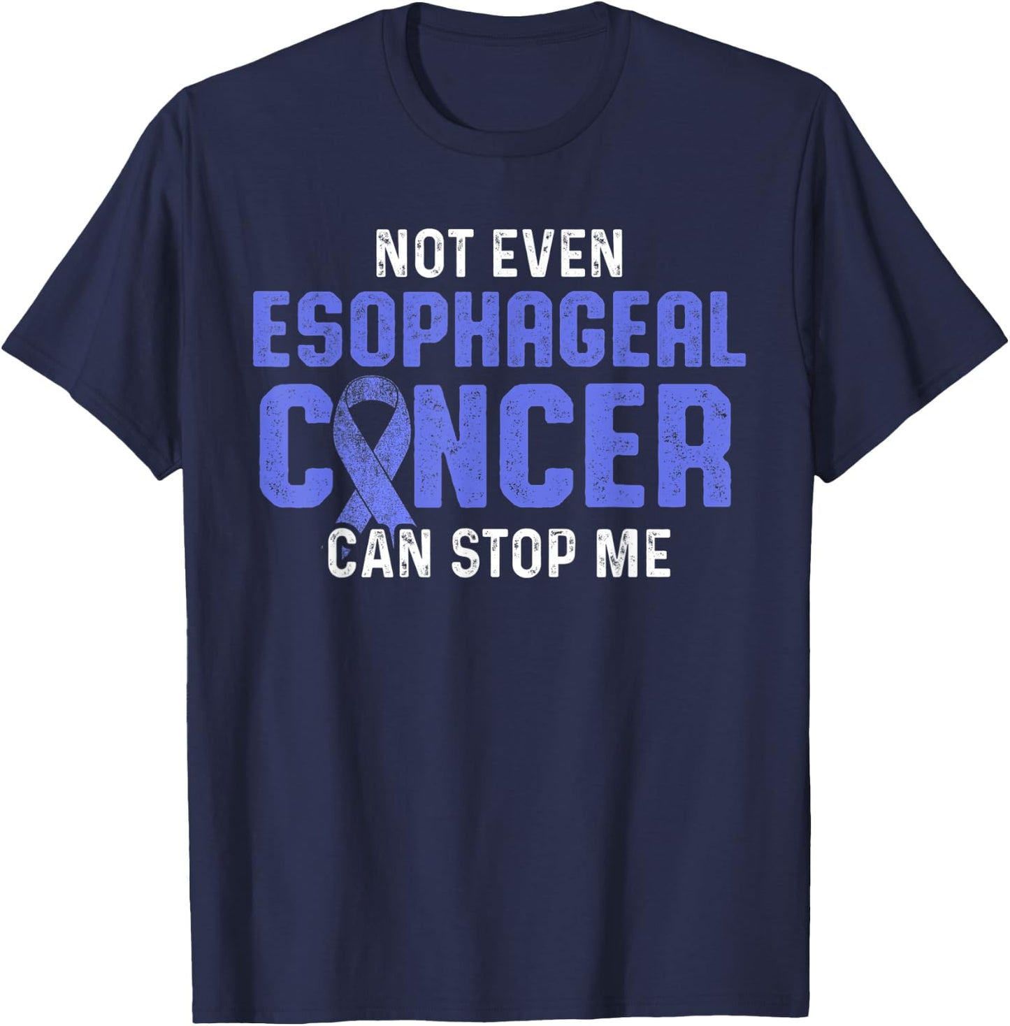 Esophageal Cancer Survivor Stop Esophagus Warrior T-Shirt - T-Shirt | Navy