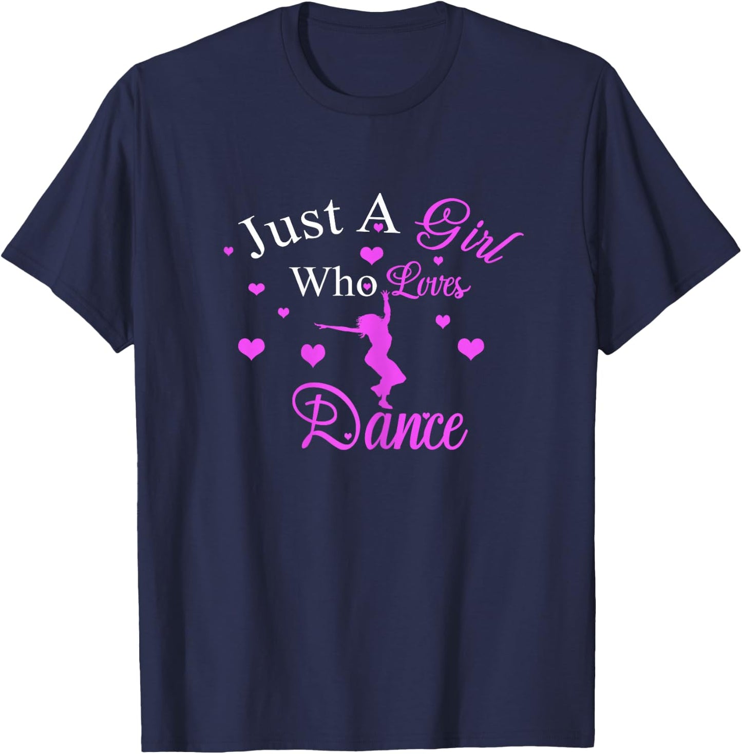 Just A Girl Who Loves Dance Cute Dancer | Dancing lovers T-Shirt - T-Shirt | Navy