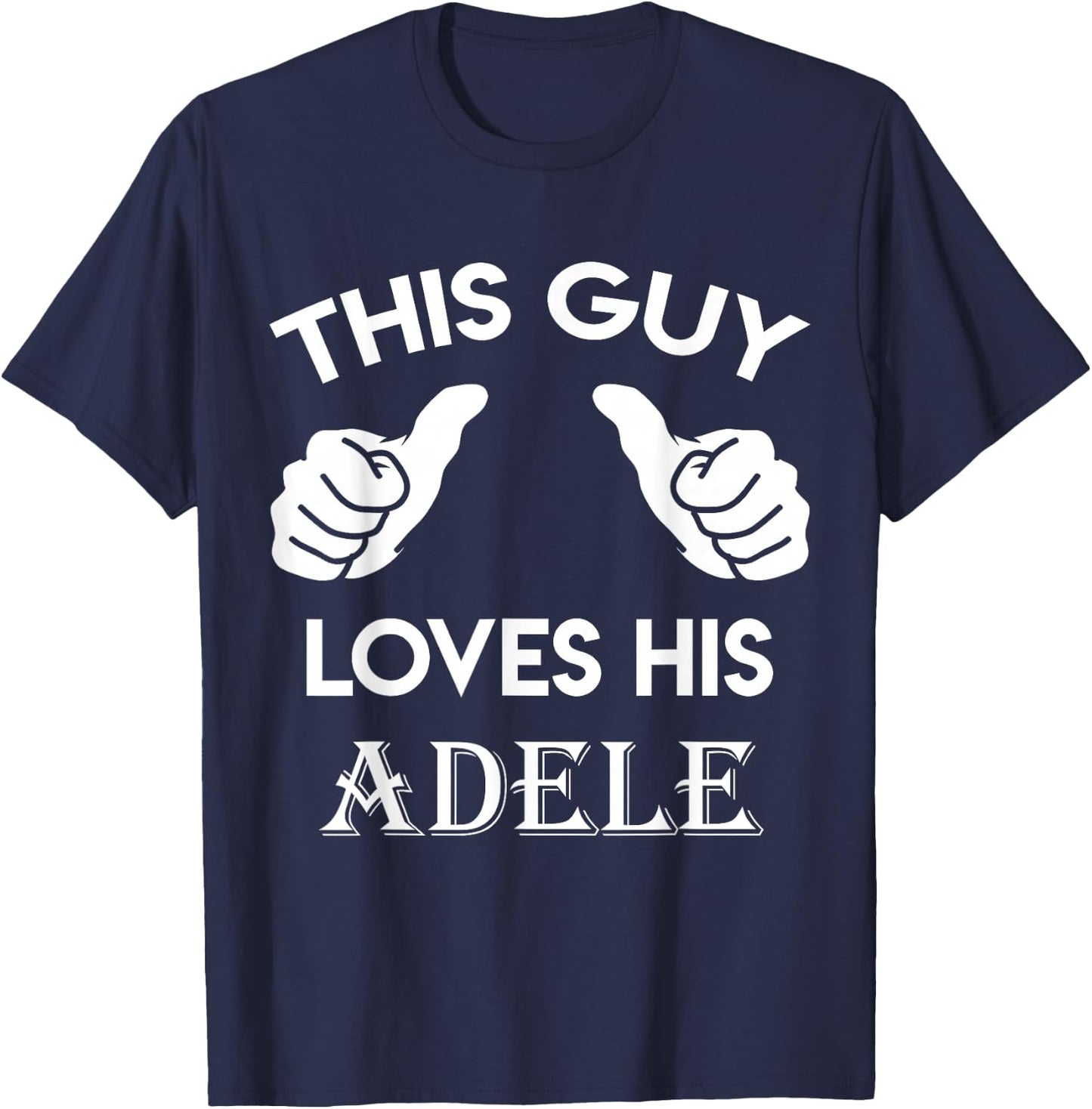 This Guy Loves his Adele Gift Valentine Heart Belongs 3 T-Shirt - T-Shirt | Navy