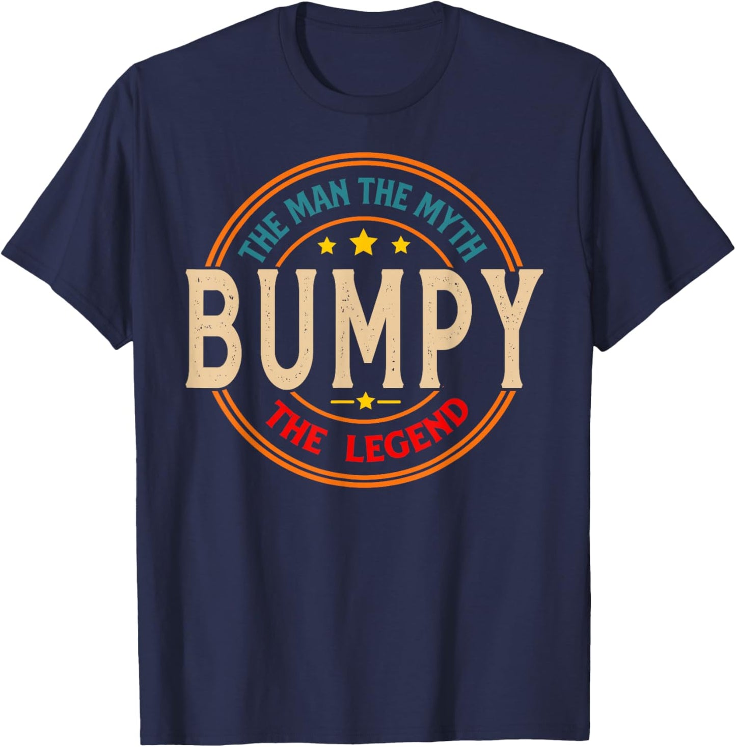 BUMPY The Legend The Man, Funny BUMPY Fathers Day T-Shirt - T-Shirt | Navy