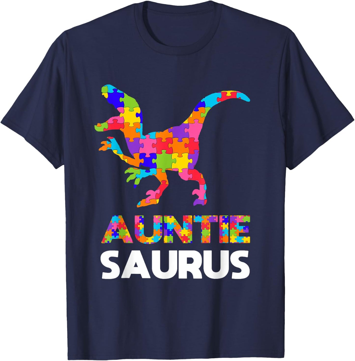 Auntie Saurus Autism Awareness Autistic Autism Aunt Gift T-Shirt - T-Shirt | Navy