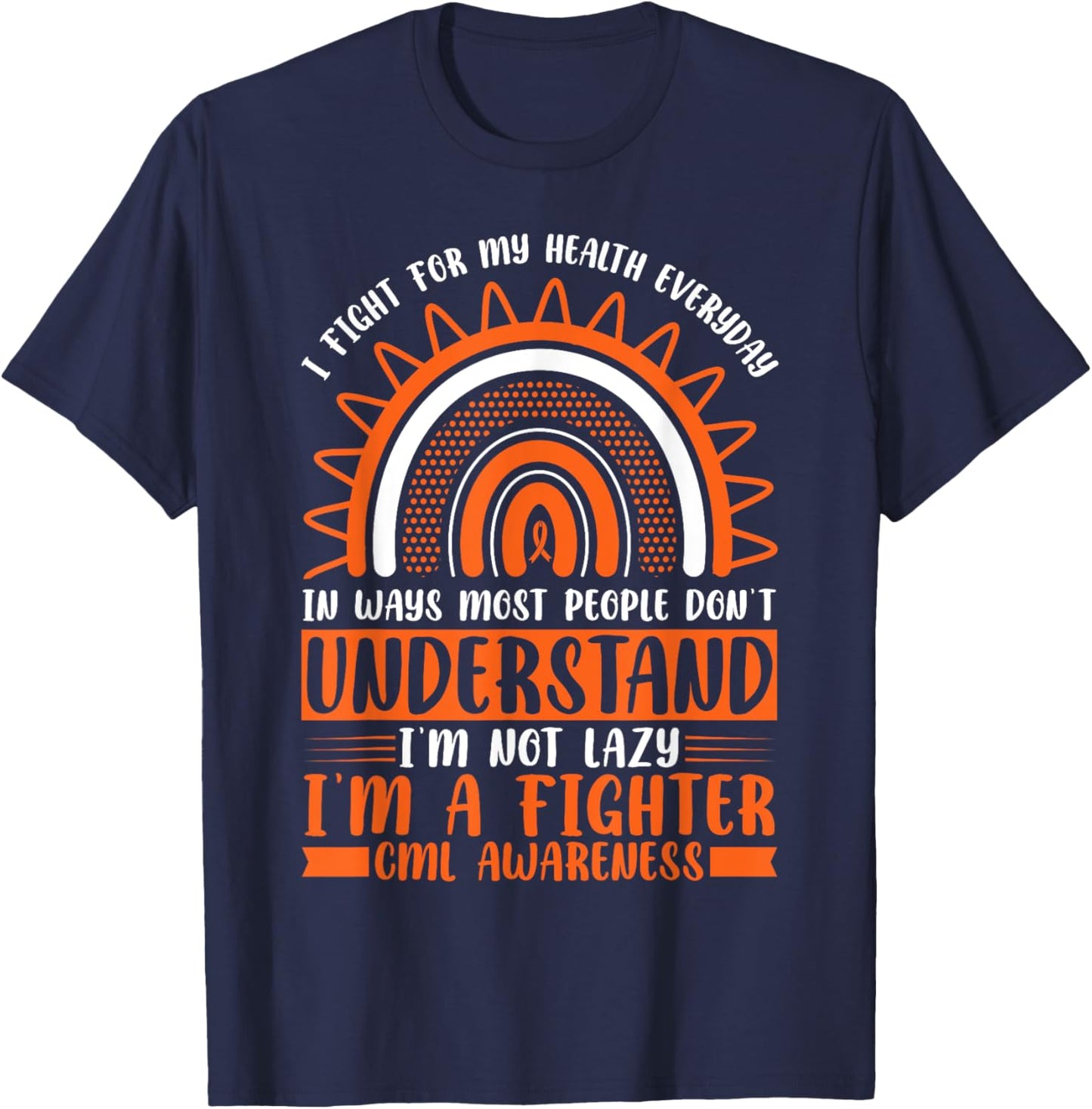 CML Warrior I'm Fine Chronic Myeloid Leukemia Awareness T-Shirt - T-Shirt | Navy