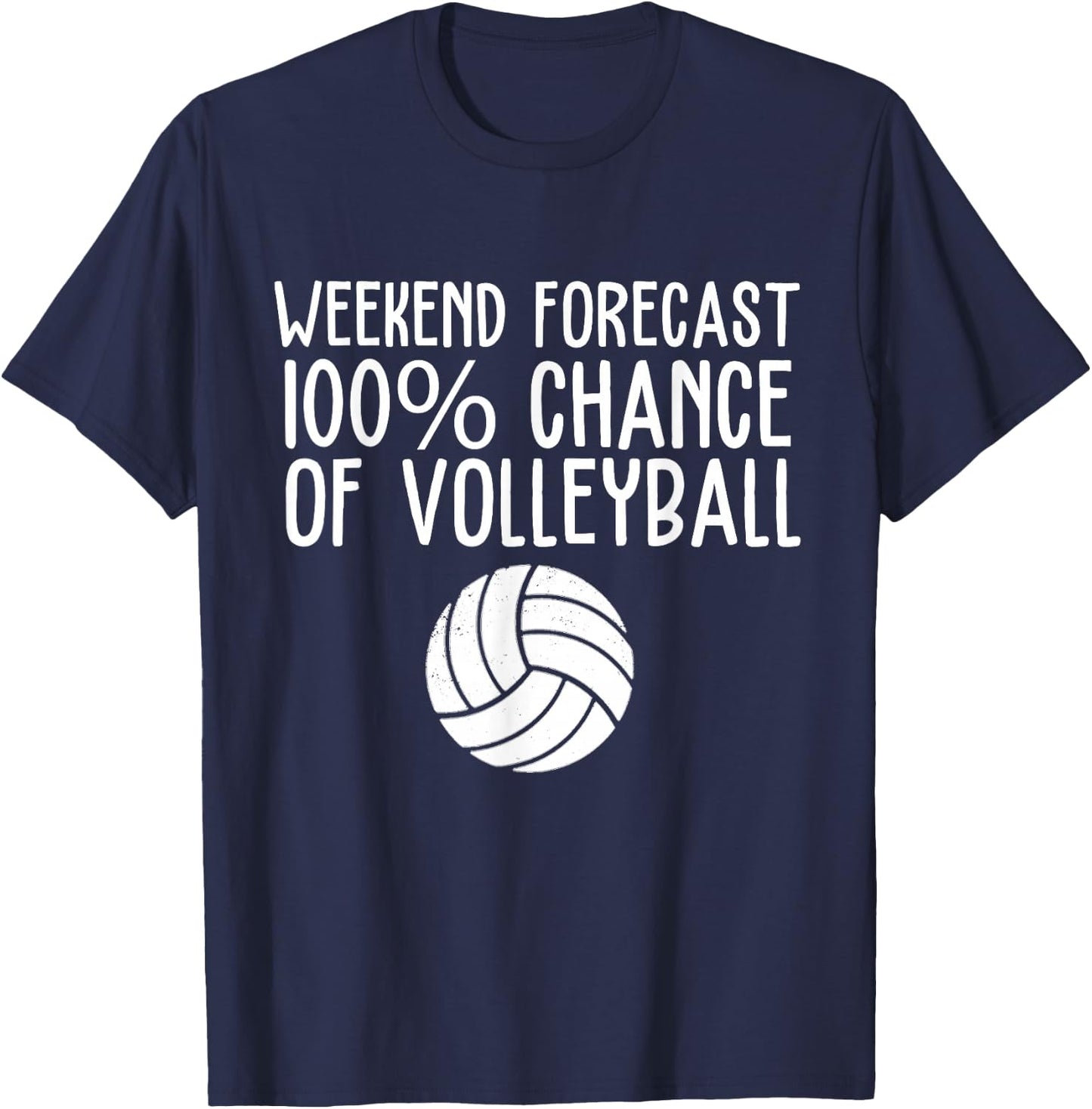 Volleyball Clothing And Volleyball Gifts Funny Volleyball Weekend Forecast - -Adults, Black, Small, Short Sleeve, Classic Fit, Cotton, Polyester T-Shirt - T-Shirt | Navy
