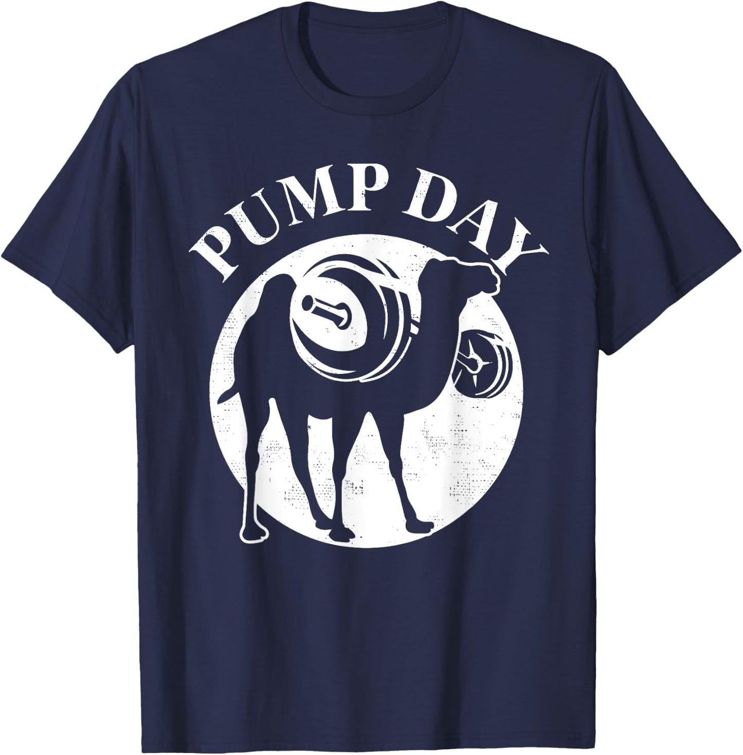 Workout Pump Day Camel Gift design For Weight Lifters T-Shirt - T-Shirt | Navy