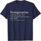 Funny Nonagenarian Definition 90s age Senior Gift T-Shirt - T-Shirt | Navy