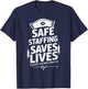 Nurses Strike Save Nursing Support Safe Staffing Saves Lives T-Shirt - T-Shirt | Navy
