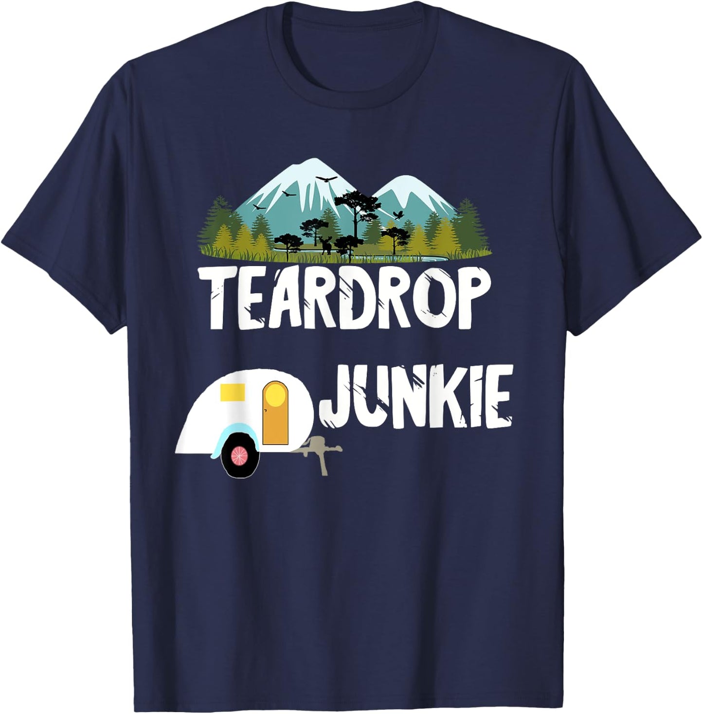 Teardrop Junkie RV Trailer Camper Travel Caravan Camping T-Shirt - T-Shirt | Navy