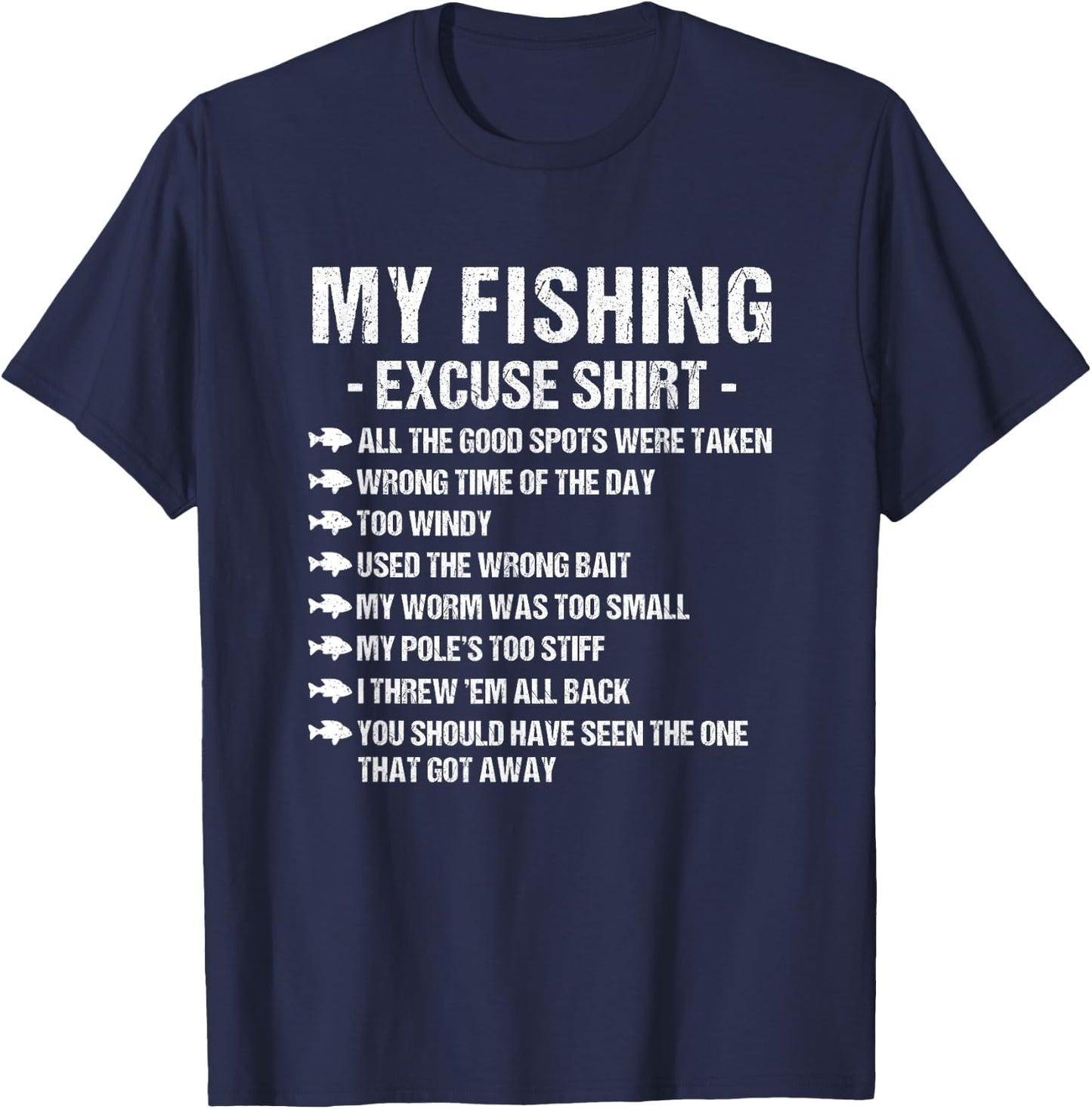 My Fishing Excuse Sarcasm Saying Funny Fishing lovers Gift T-Shirt - T-Shirt | Navy