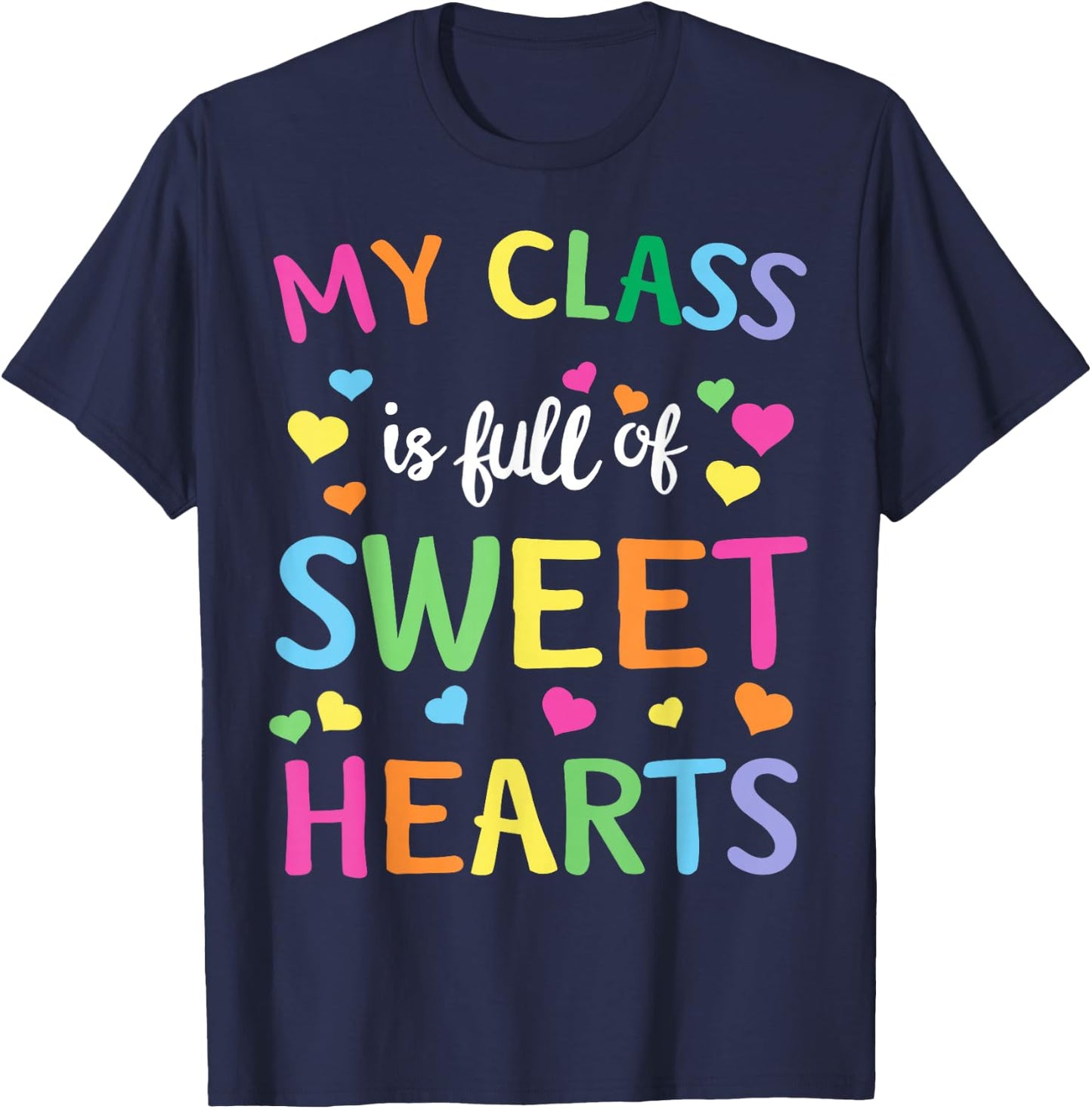 Teachers Valentines Day Shirt Class Full of Sweethearts T-Shirt - T-Shirt | Navy