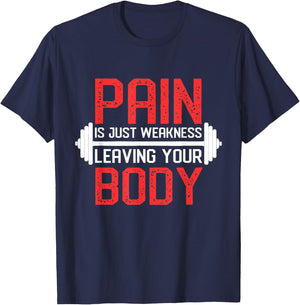 Pain Is Weakness Leaving Your Body Workout Training T-Shirt - T-Shirt | Navy